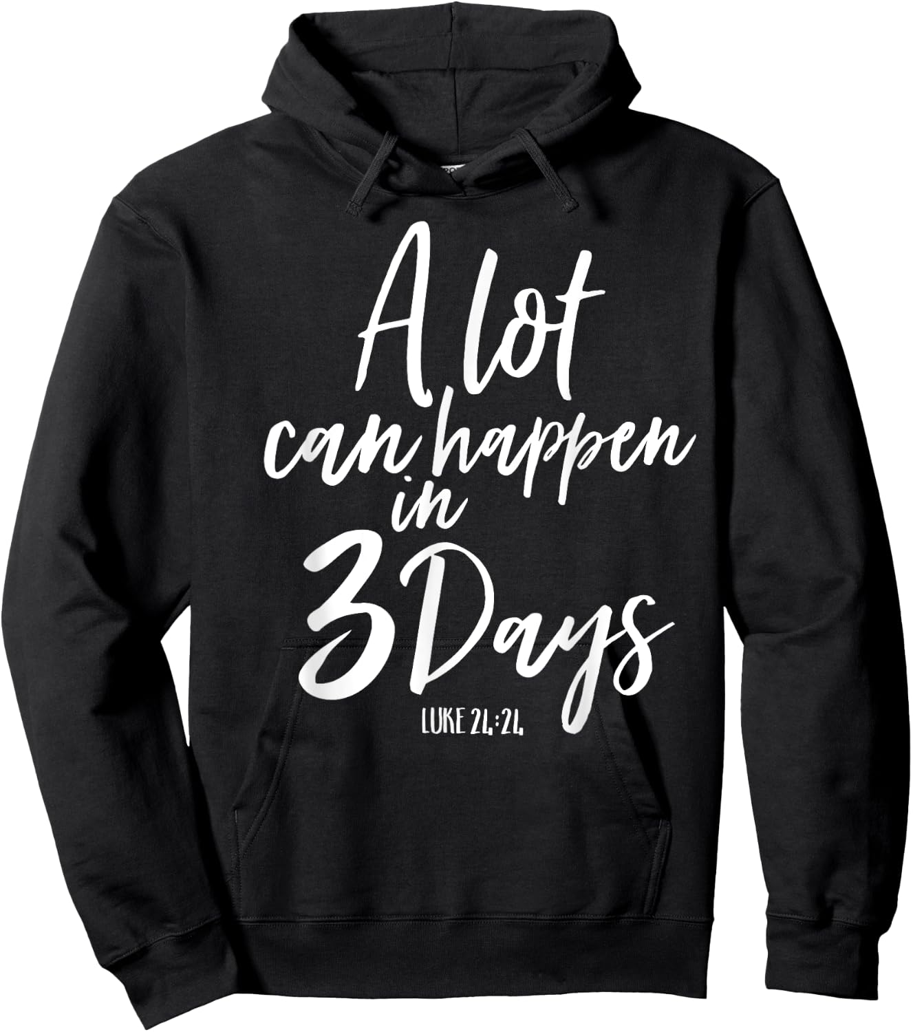 A Lot Can Happen In 3 Days He Is Risen Shirt Easter Church Hoodie - Hoodie | Black