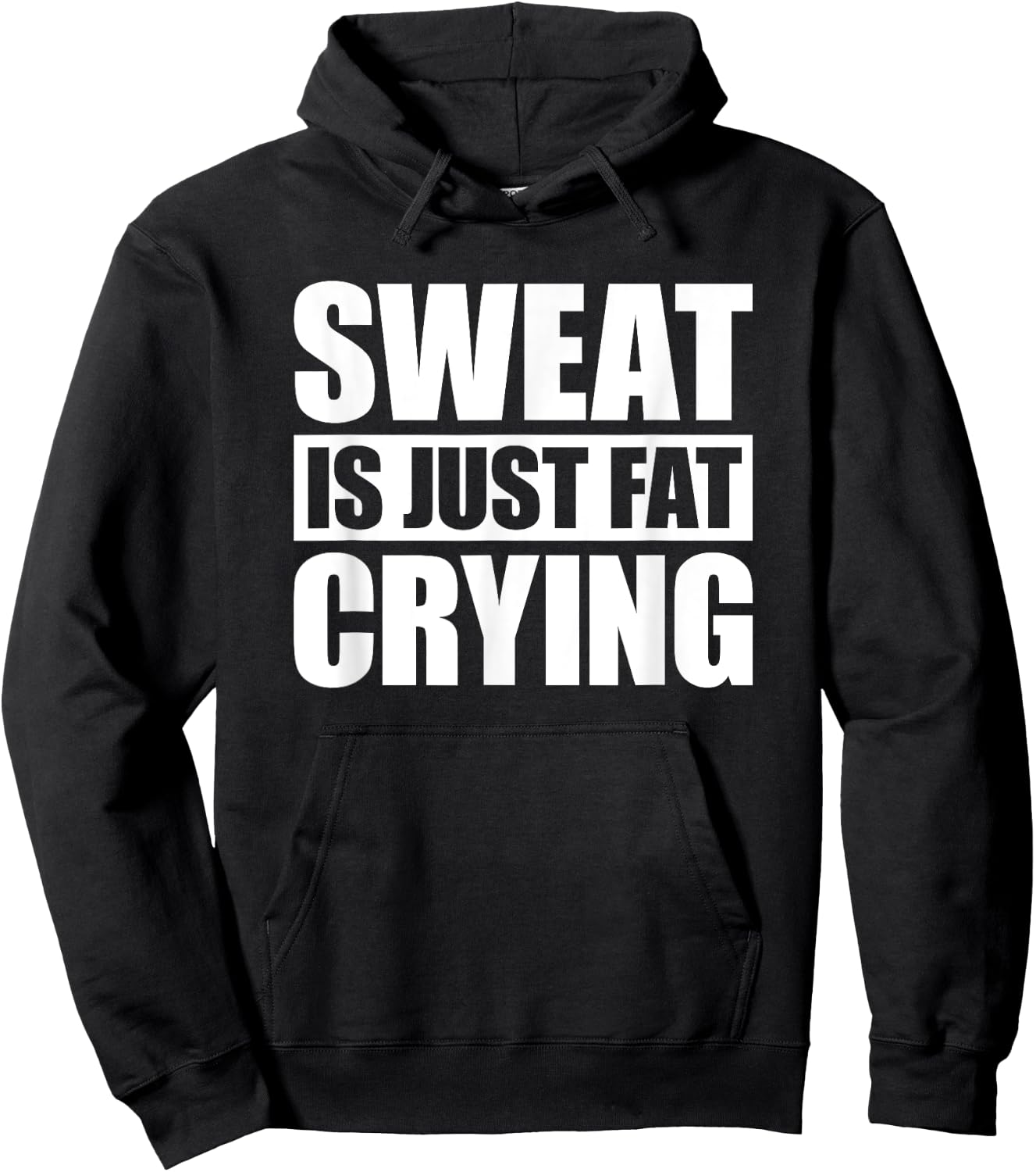 Sweat Is Just Fat Crying Sweat Is Fat Crying Hoodie - Hoodie | Black
