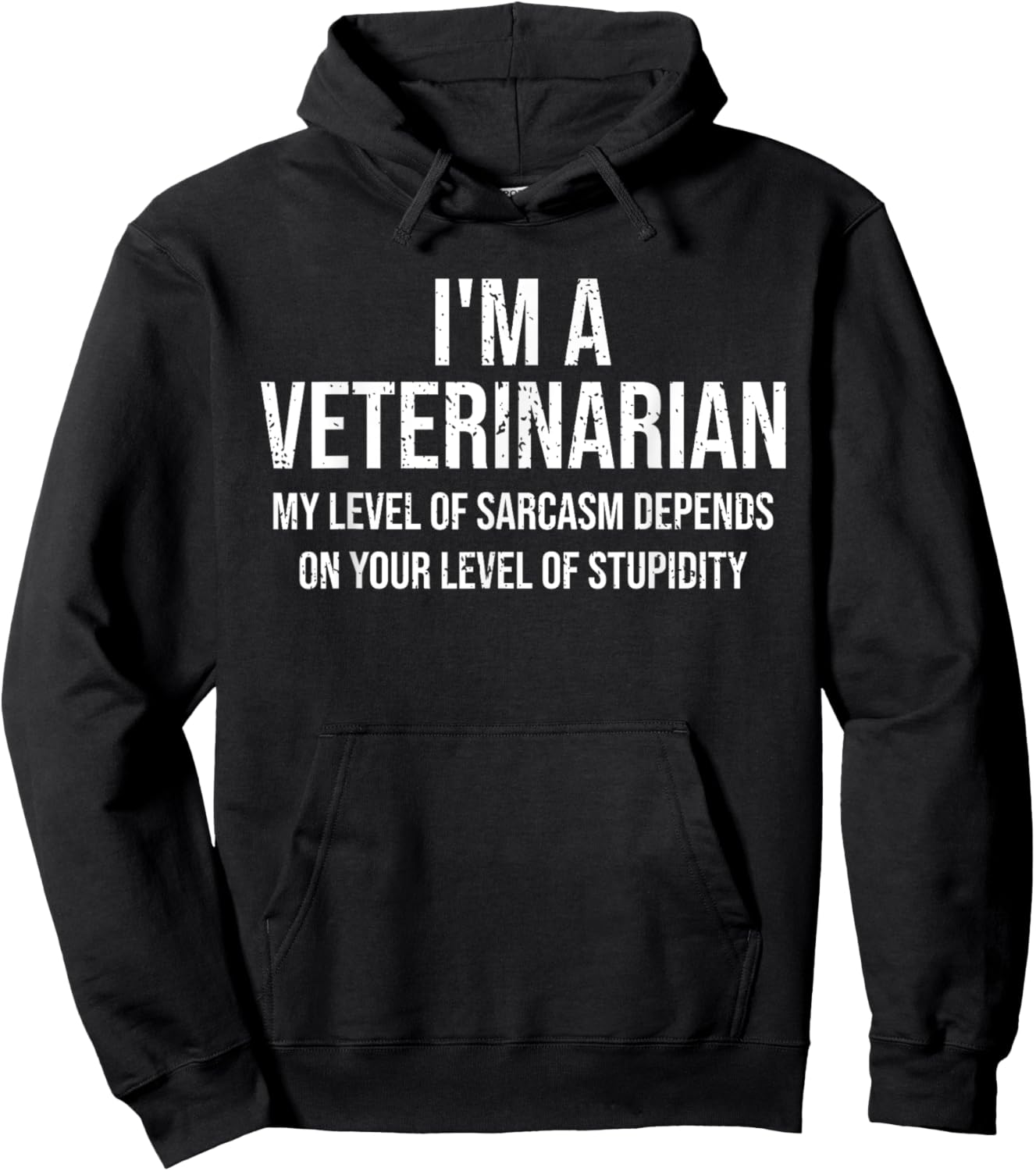 I'm A Veterinarian My Level Of Sarcasm Funny Veterinarian Hoodie - Hoodie | Black