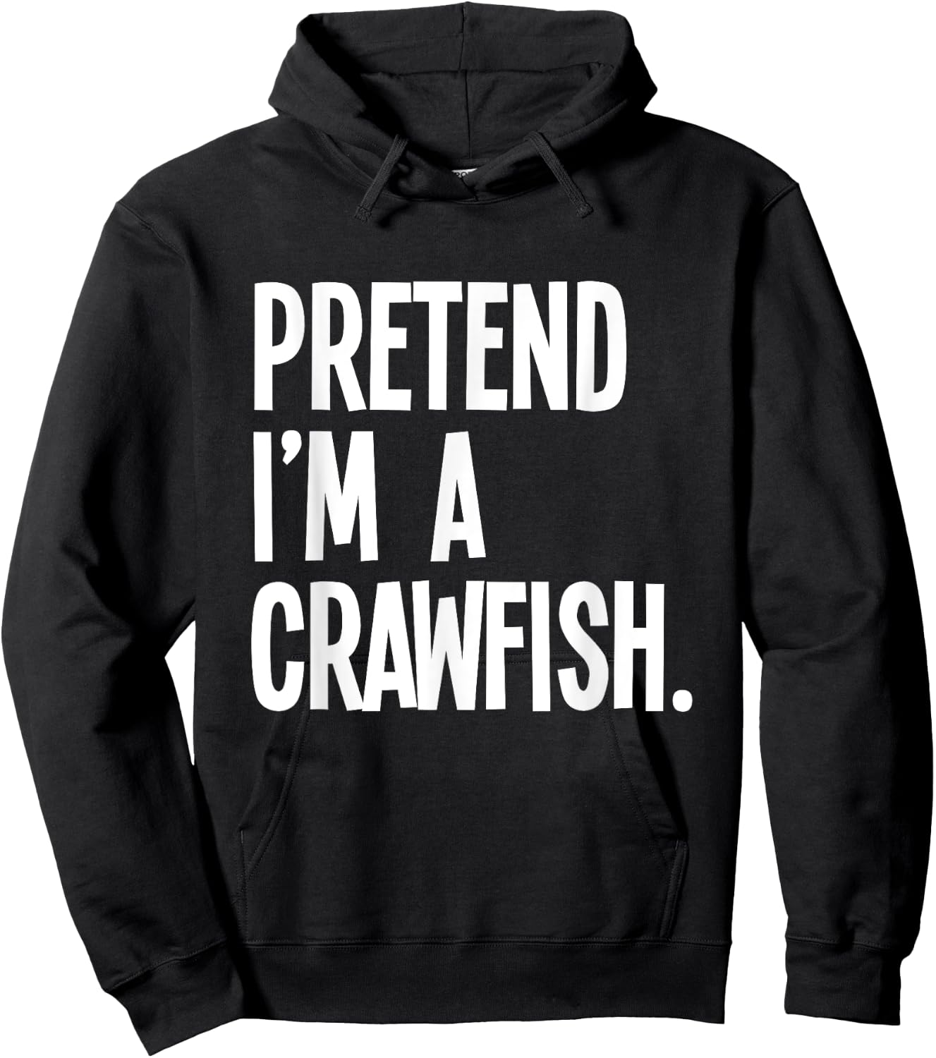 Pretend I'm A Crawfish Funny Halloween Party Costume Hoodie - Hoodie | Black