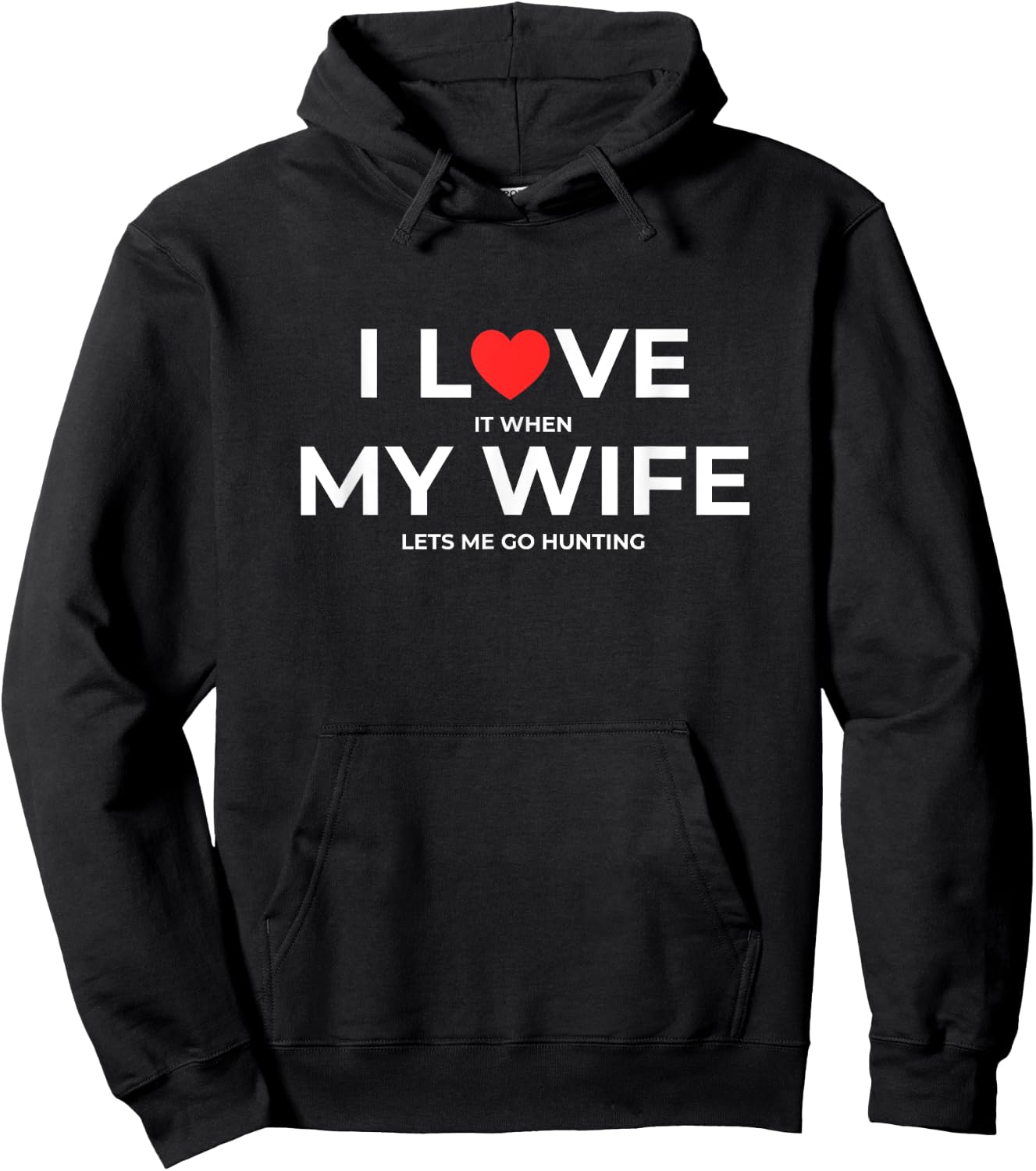 Funny Husband I Love My Wife When She Lets Me Go Hunting Hoodie - Hoodie | Black
