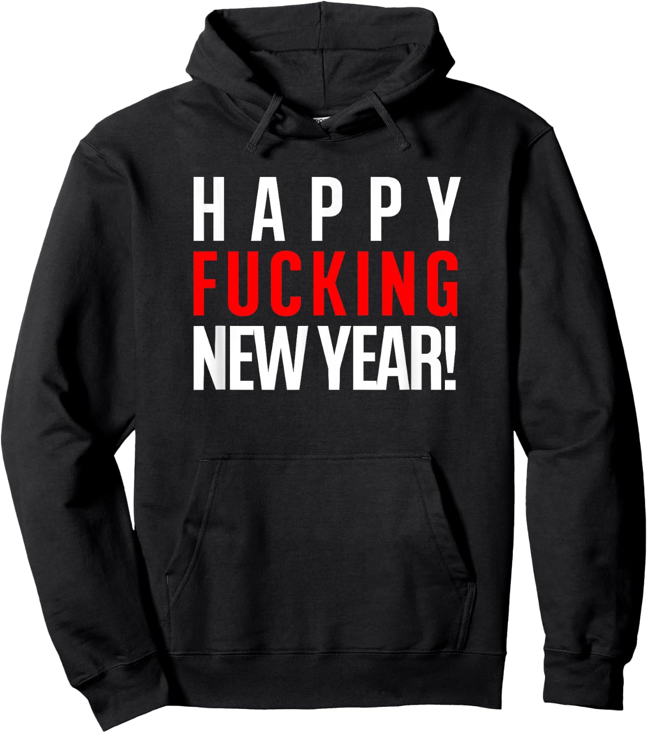 Happy Fucking New Year! - Adult Vulgar Alcohol Drinking 2020 Hoodie - Hoodie | Black