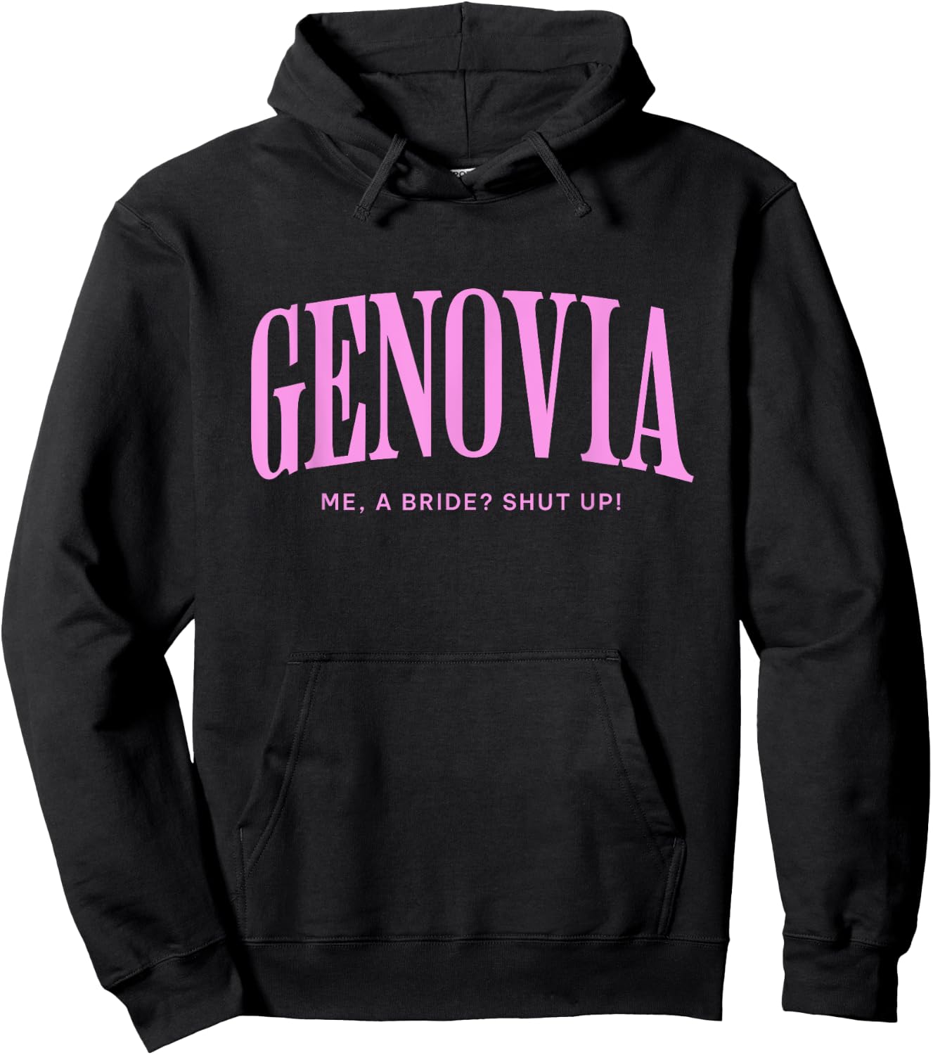 Genovia Me a bride shut up bachelorette party Bridal shower Hoodie - Hoodie | Black