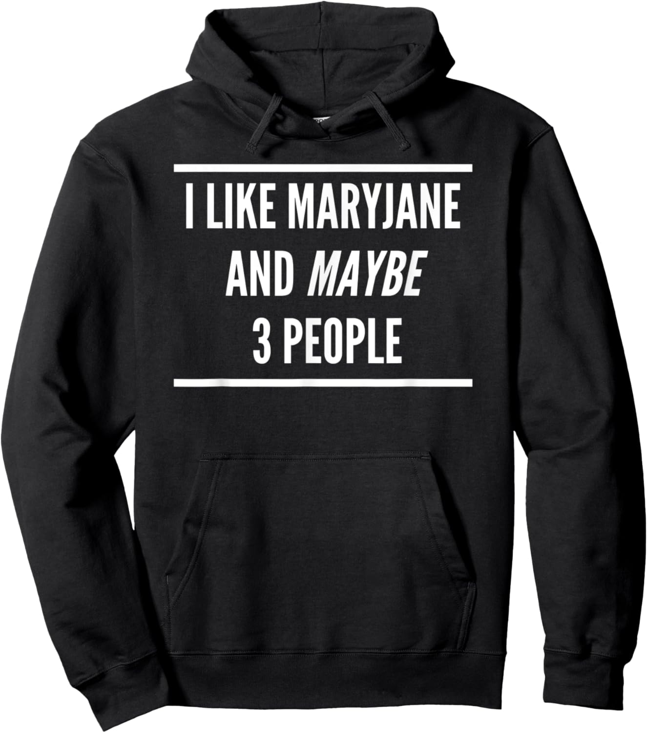 I Like Maryjane and Maybe 3 People Mary Jane THC 420 Hoodie - Hoodie | Black