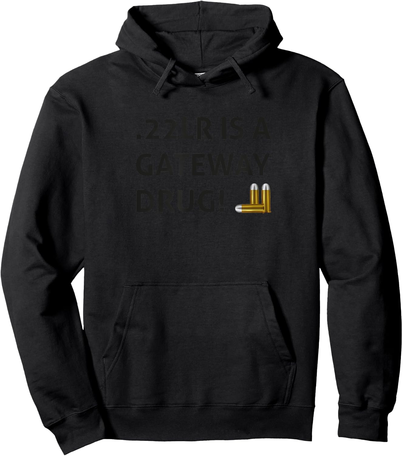 .22LR IS A GATEWAY DRUG Black Hunter Sports Shooters Hoodie - Hoodie | Black