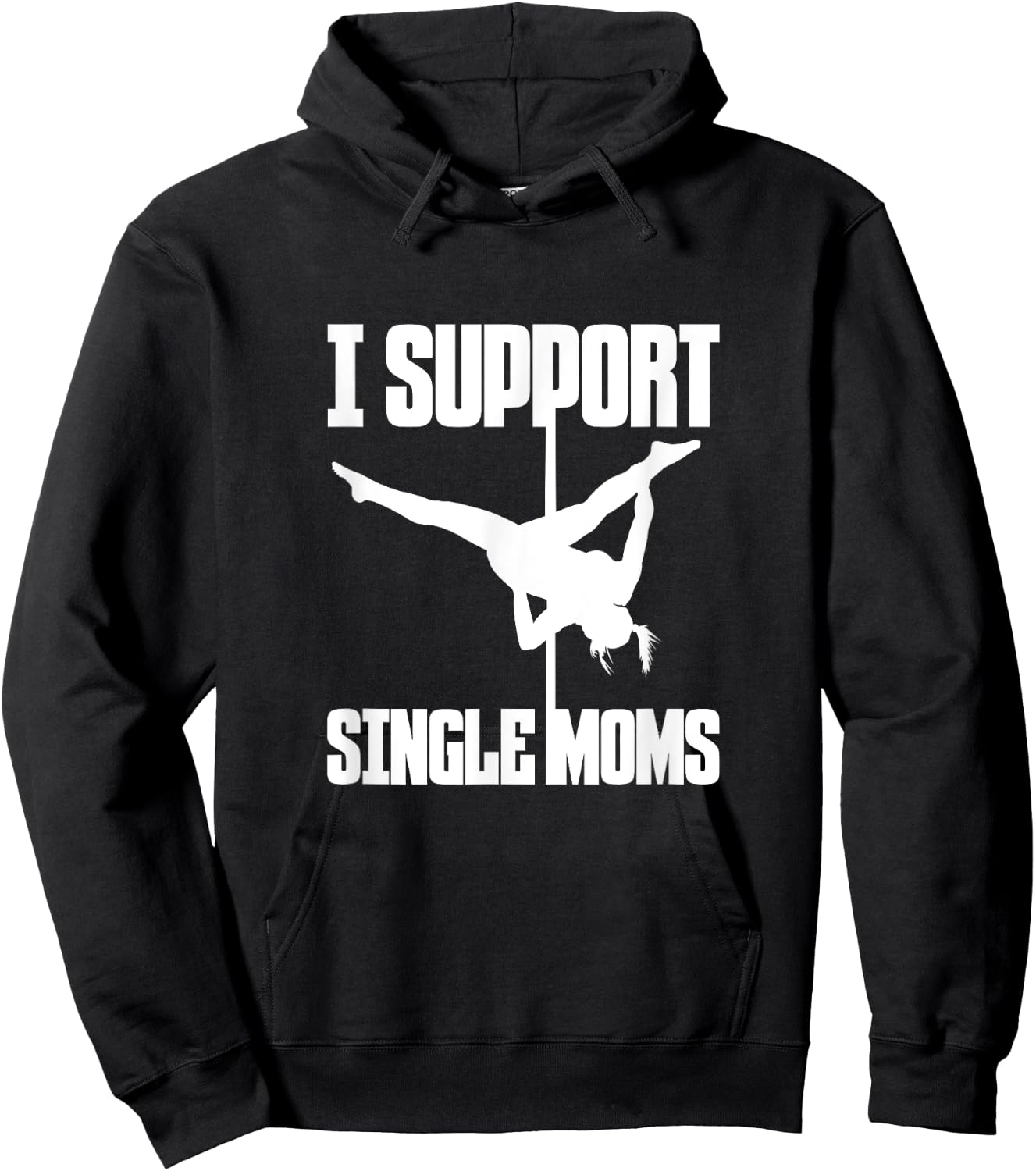 I Support Single Moms Pole Dance Pole Dancing Dancer Hoodie - Hoodie | Black