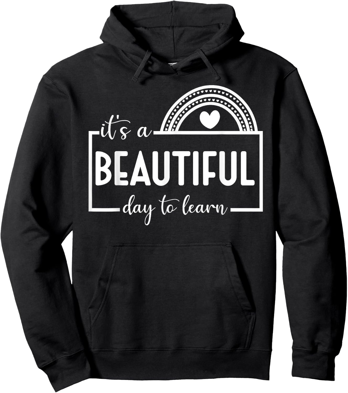 It's A Beautiful Day To Learn Rainbow Teacher Men Women Kids Hoodie - Hoodie | Black