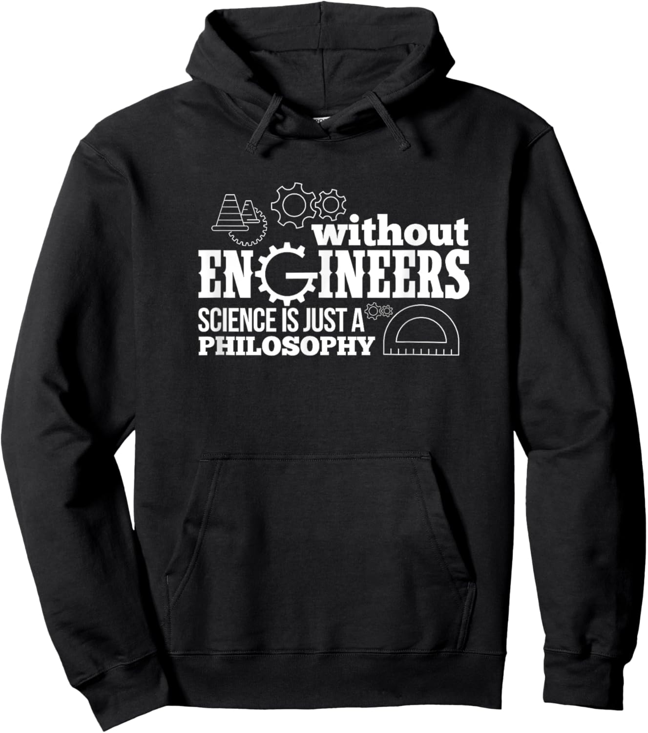 Engineering Without Engineers Science Is Just A Philosophy Hoodie - Hoodie | Black