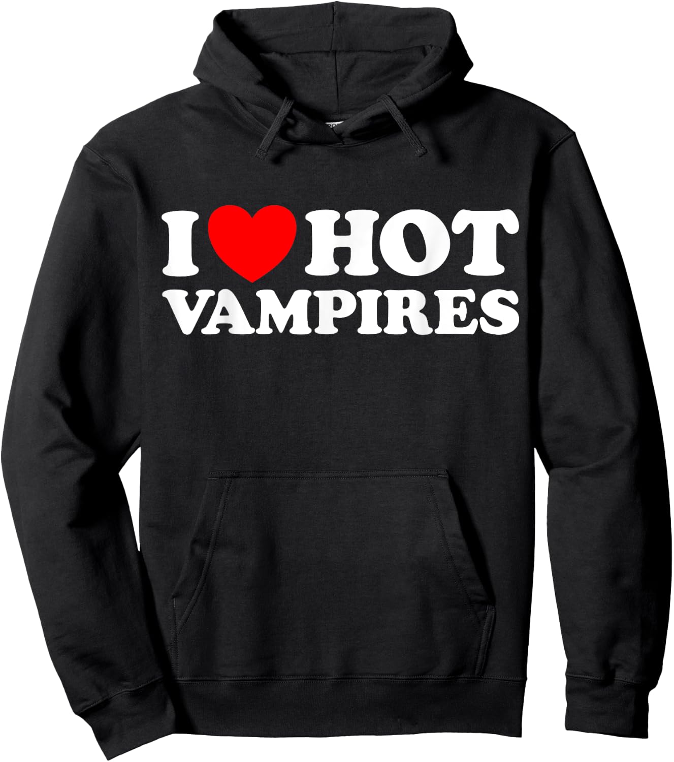 I Love Hot Vampires Funny Vampiric Blood Night Monster Joke Hoodie - Hoodie | Black