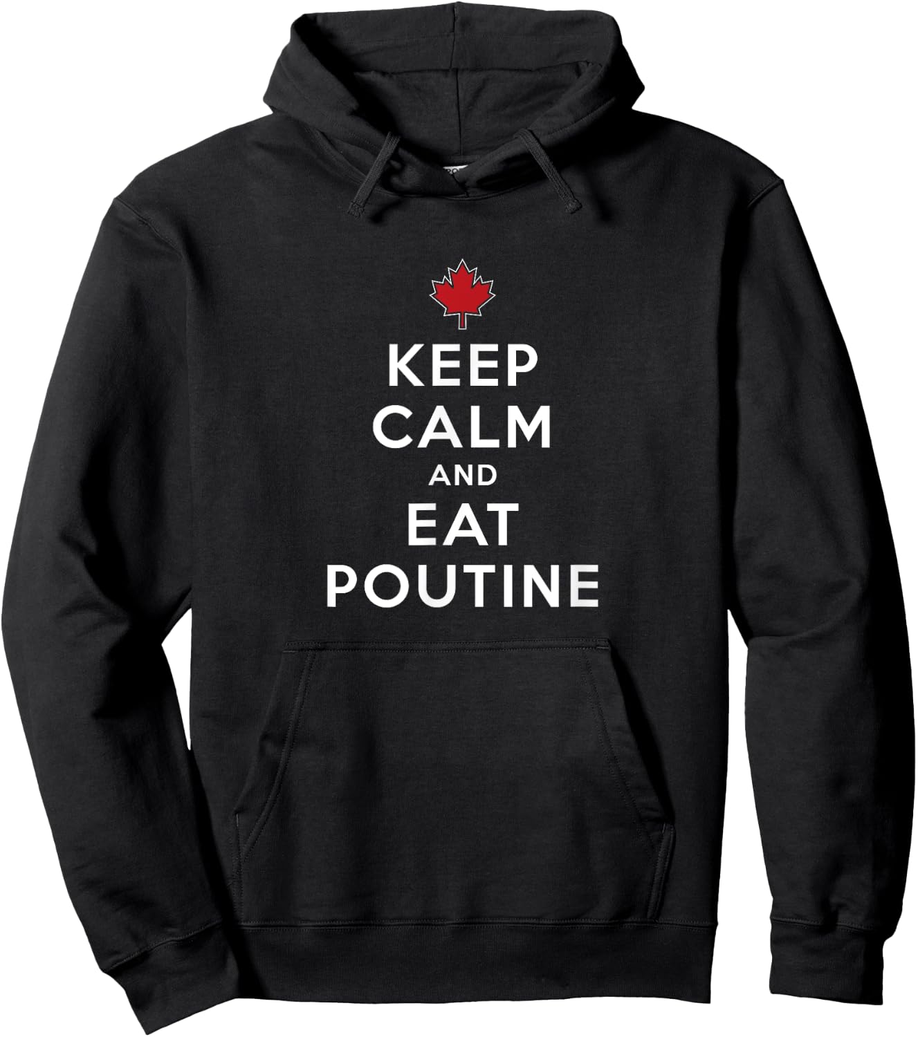 Canadian National Dish Montreal Brown Gravy Gift Keep Calm And Eat Poutine Canada Quebec French Fries & Curds Hoodie - Hoodie | Black