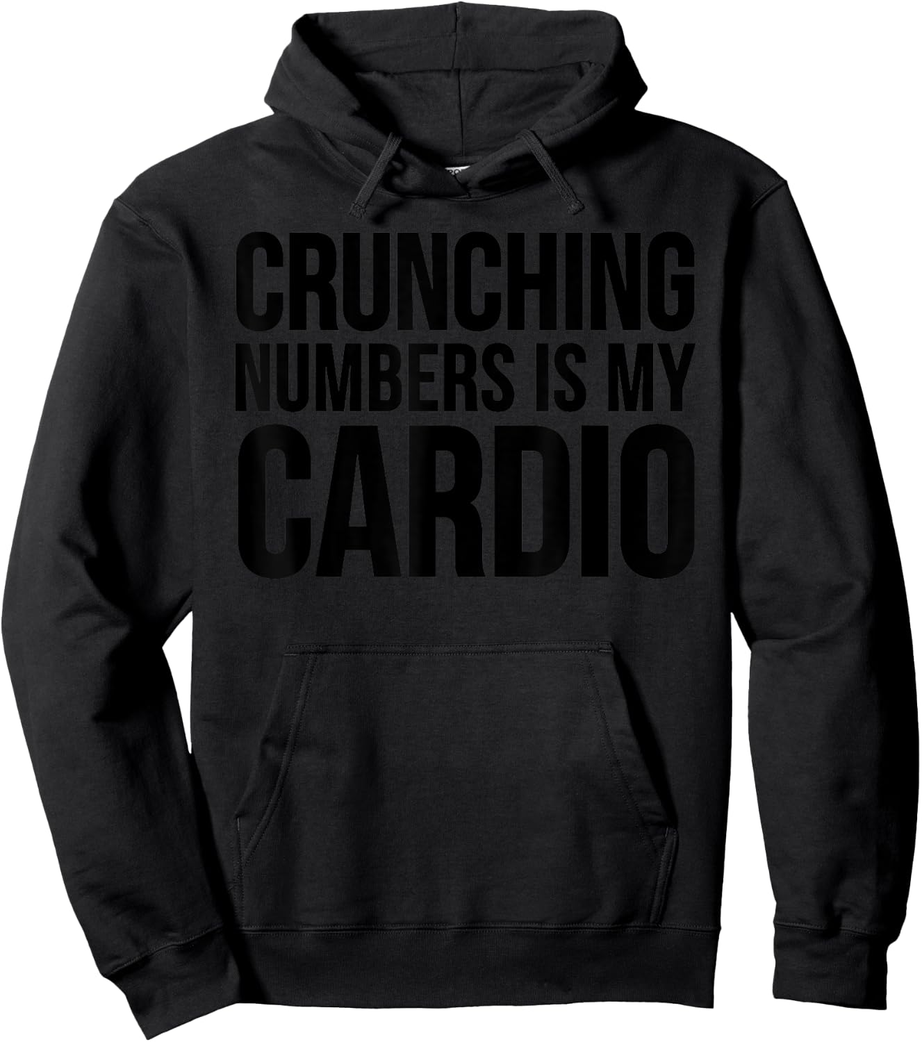 Accountant Funny - Crunching Numbers Is My Cardio Hoodie - Hoodie | Black