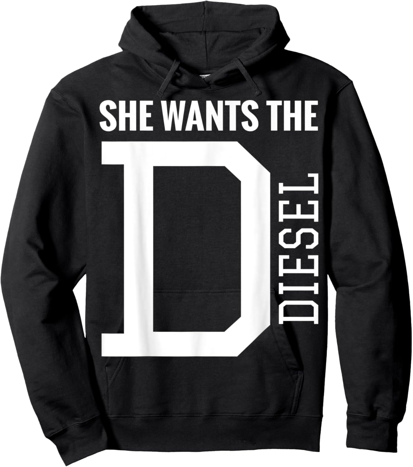 She Wants The D Funny Diesel Truck Roll Coal Hoodie - Hoodie | Black
