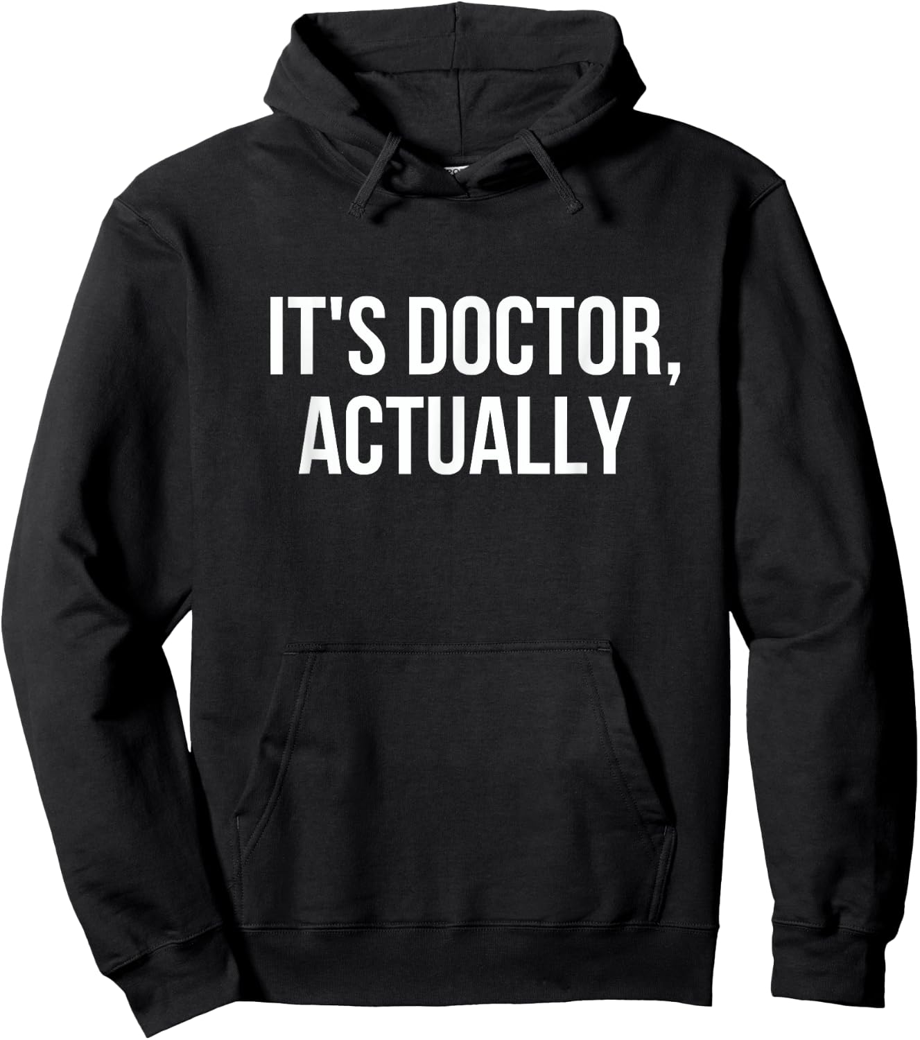 It's Doctor Actually, Funny PHD Hoodie - Hoodie | Black