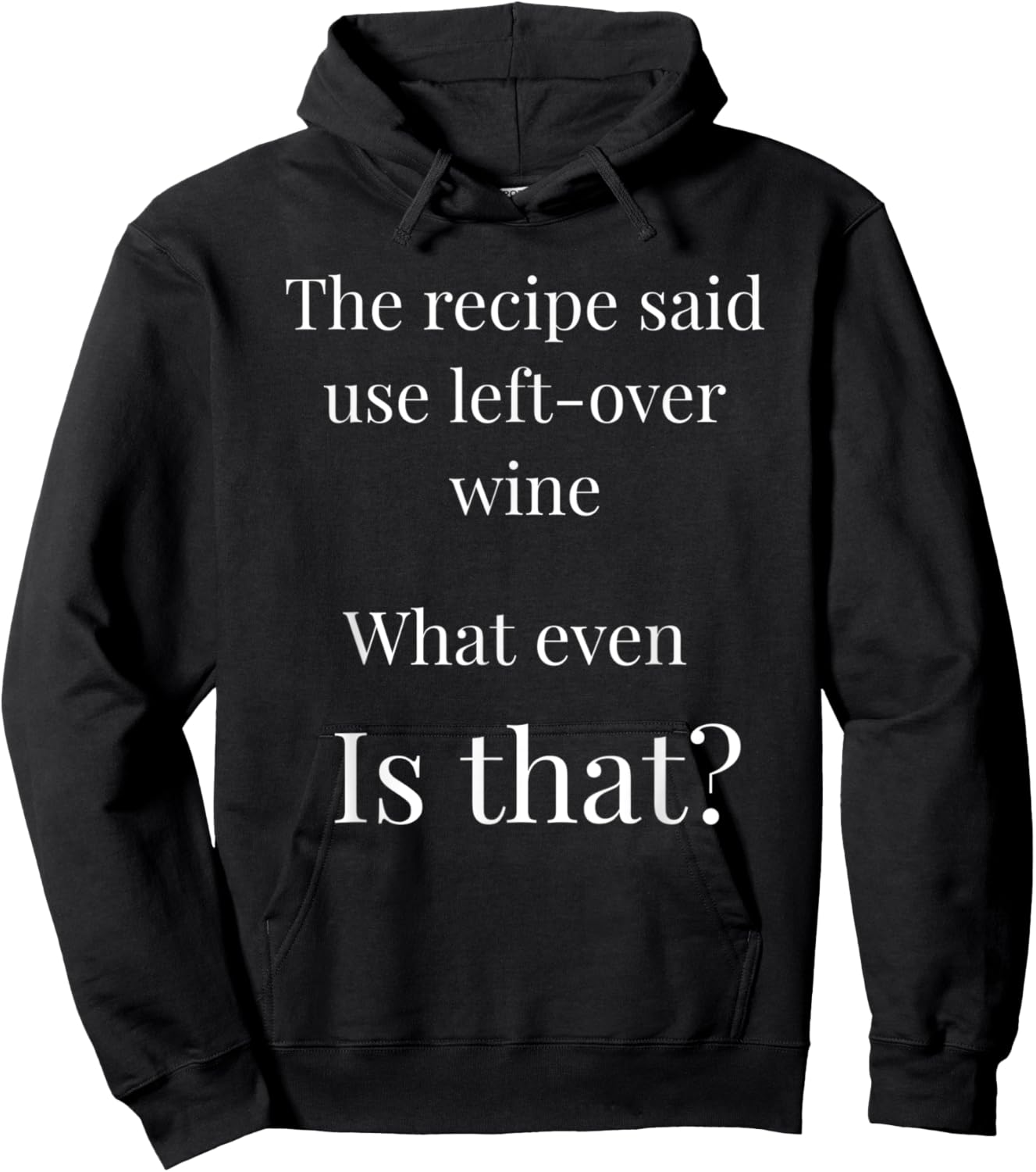 What is left over wine? Funny Joke Humour Hoodie - Hoodie | Black