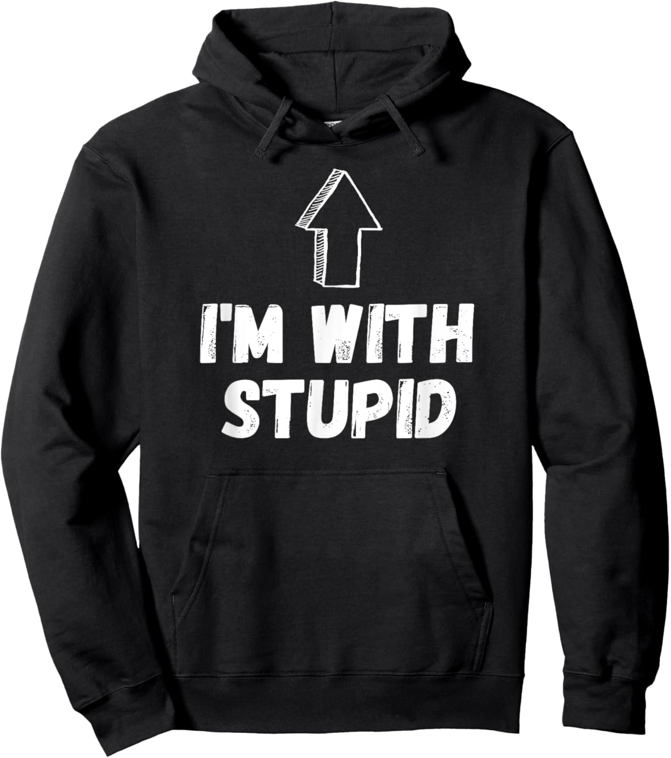 I'm With Stupid, Up Arrow, Funny Joke Shirt, Fun Costume Hoodie - Hoodie | Black