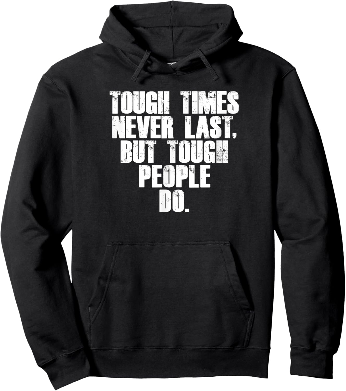 Funny Gym Fitness Tough Times Never Last But Tough People Do Hoodie - Hoodie | Black