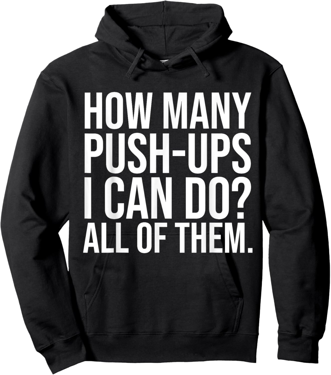 Funny Workout Saying Fitness Athlete Gym I All Push-Ups Hoodie - Hoodie | Black