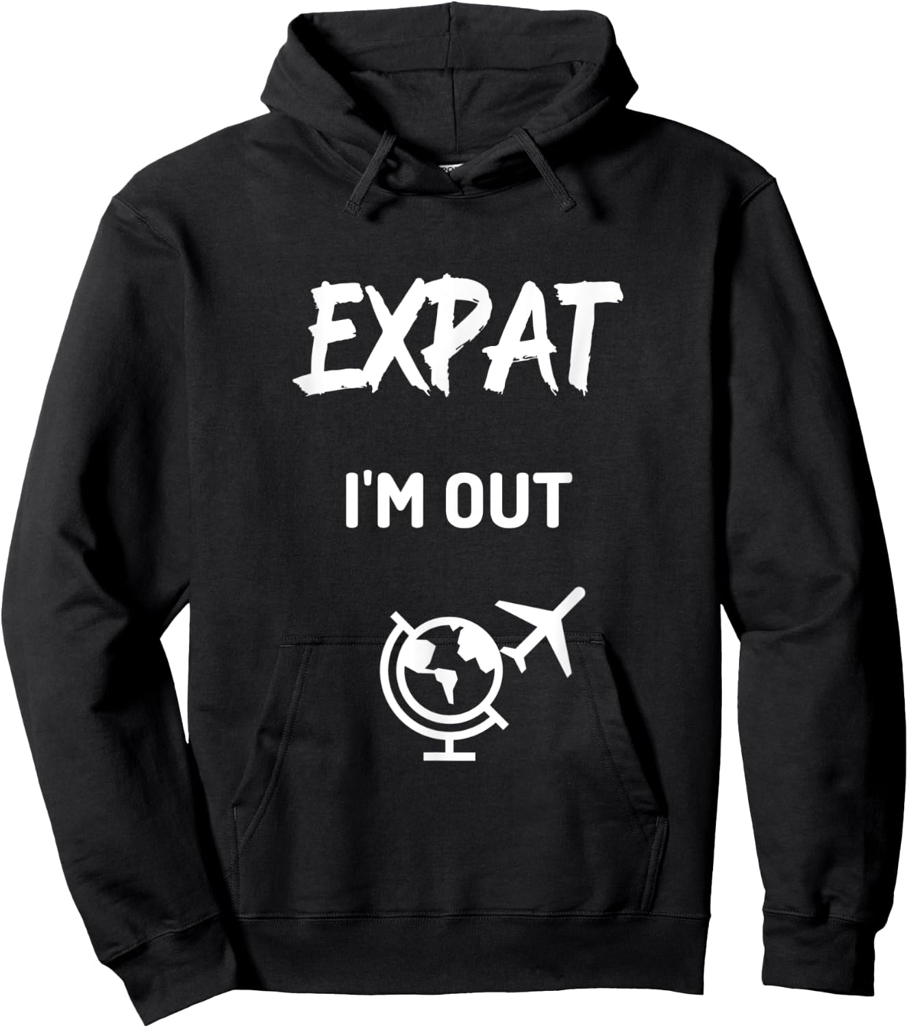 Expat I'm Out moving abroad funny Expat Hoodie - Hoodie | Black