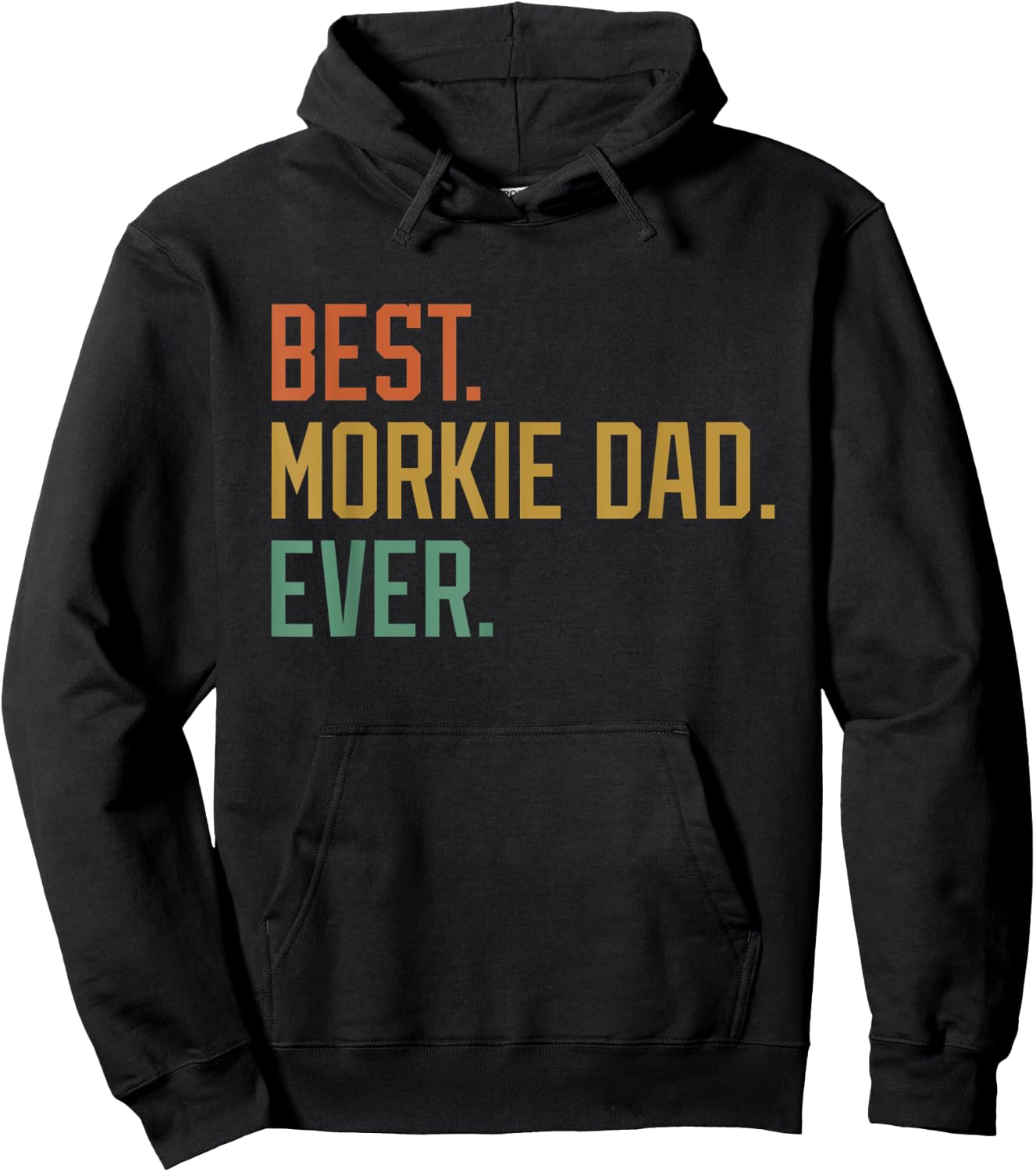 Best Morkie Dad Ever Dog Breed Father's Day Canine Puppy Men Women Hoodie - Hoodie | Black