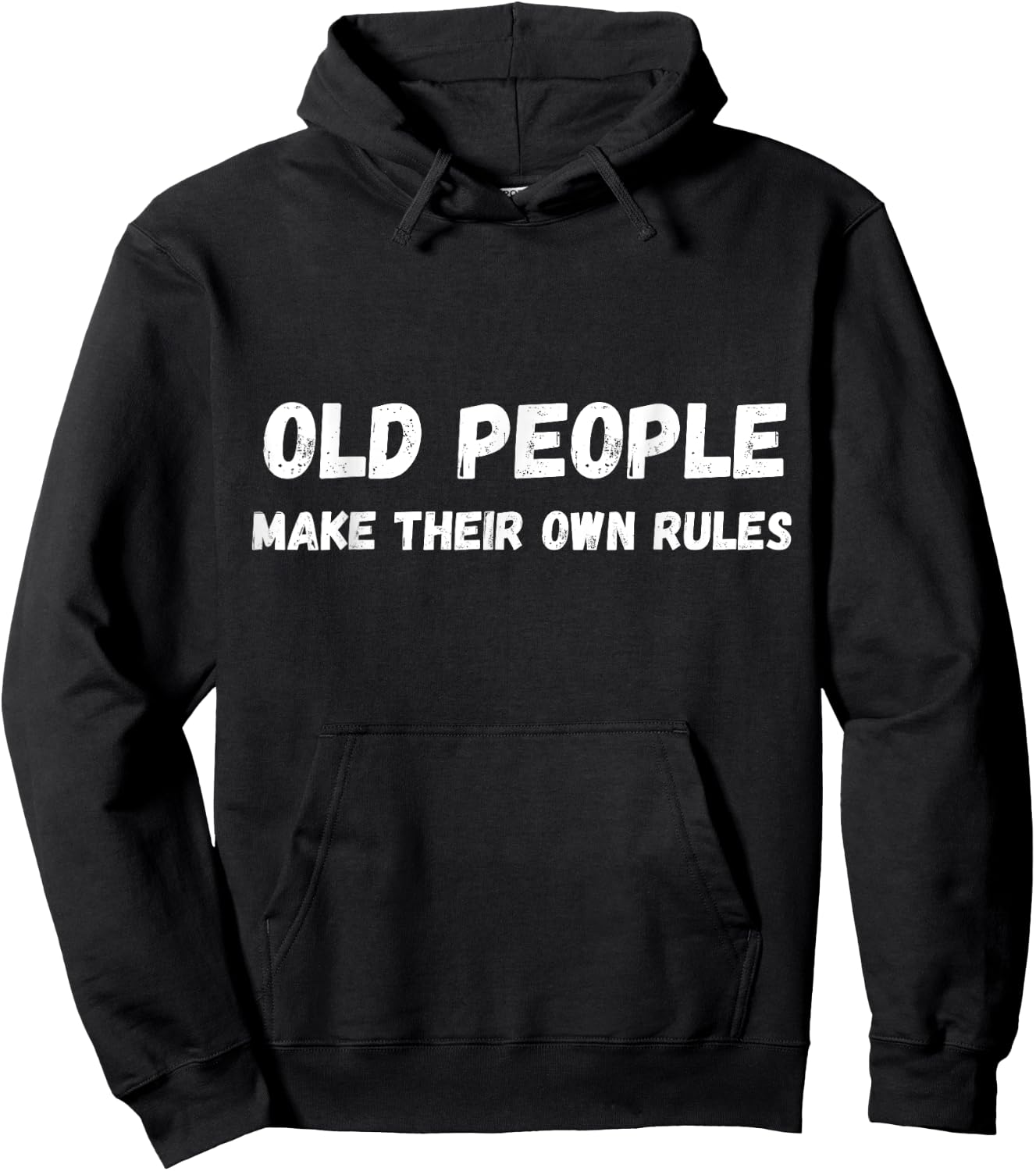 Old people make their own rules saying funny quote Hoodie - Hoodie | Black