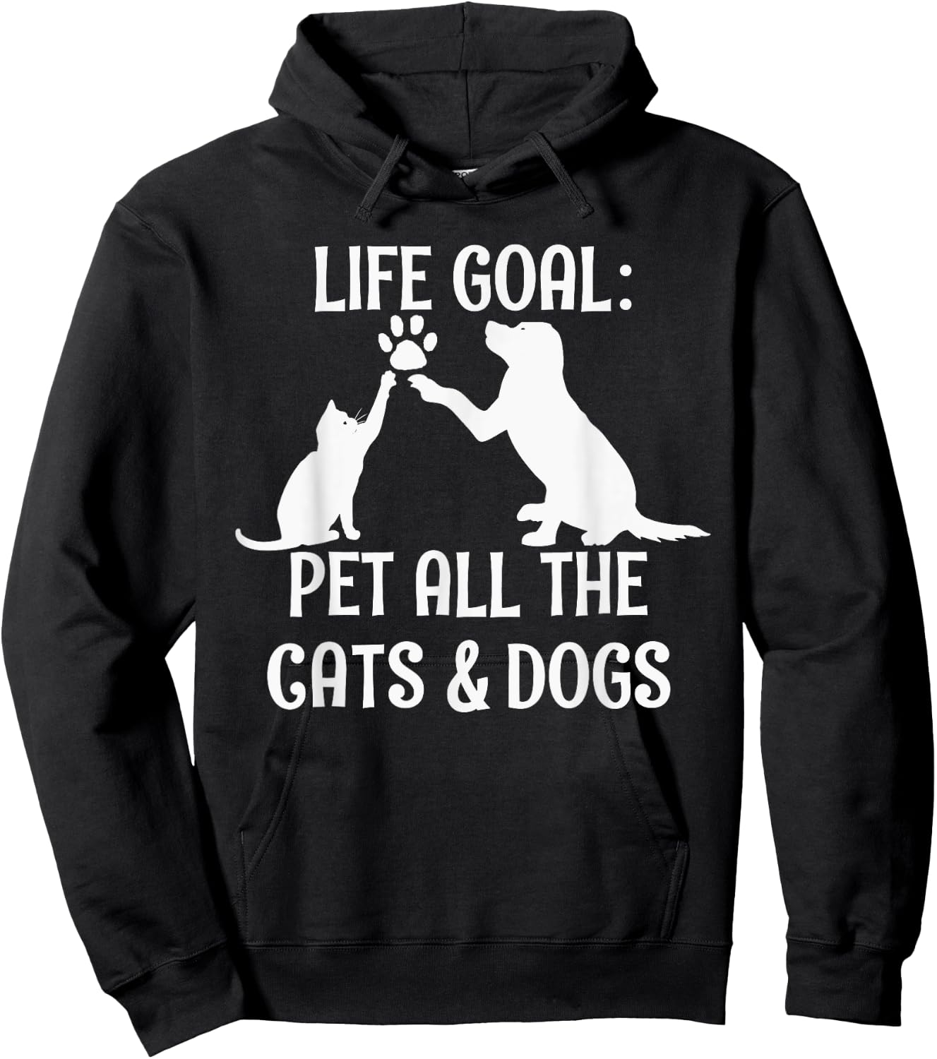 Life Goal Pet All The Cats & Dogs Pets Animal Rescue Hoodie - Hoodie | Black