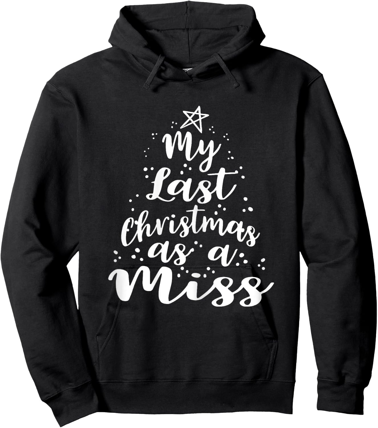 My Last Christmas as a Miss Gift Bride Gifts Hoodie - Hoodie | Black