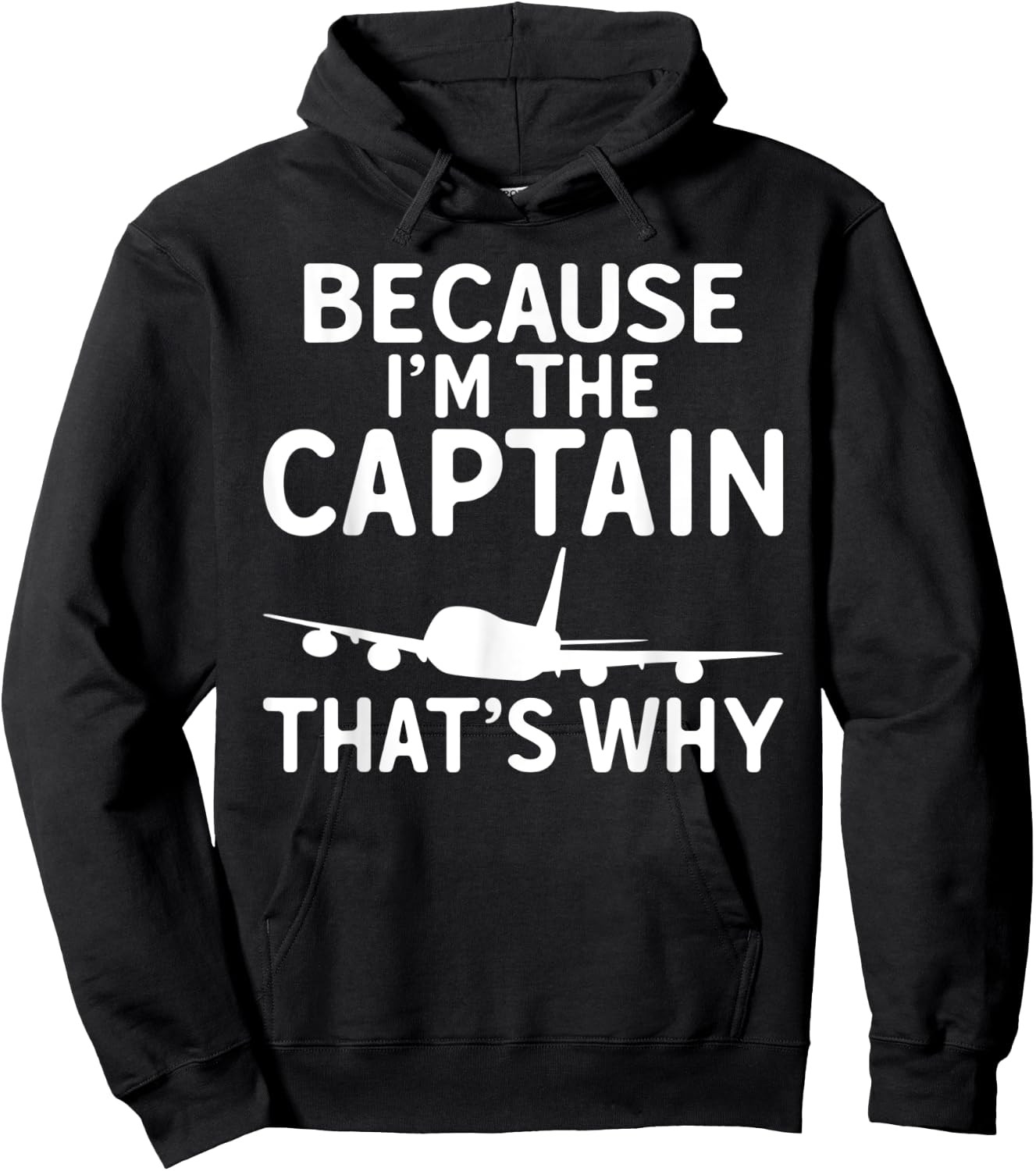 Because im the Captain thats why Airplane Flying Aircraft Hoodie - Hoodie | Black
