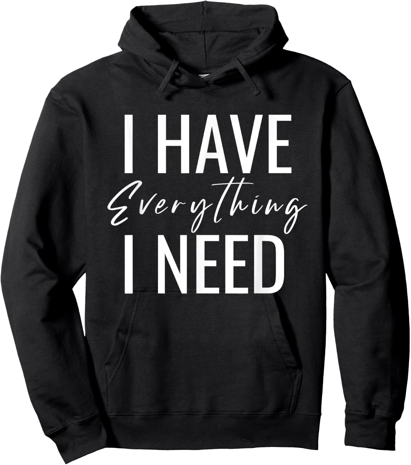 Matching I Have Everything I Need I Am Everything Couple Hoodie - Hoodie | Black