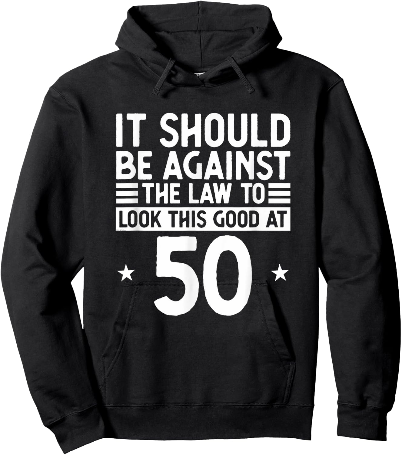 Funny 50th Birthday Against The Law To Look Good At 50 Hoodie - Hoodie | Black