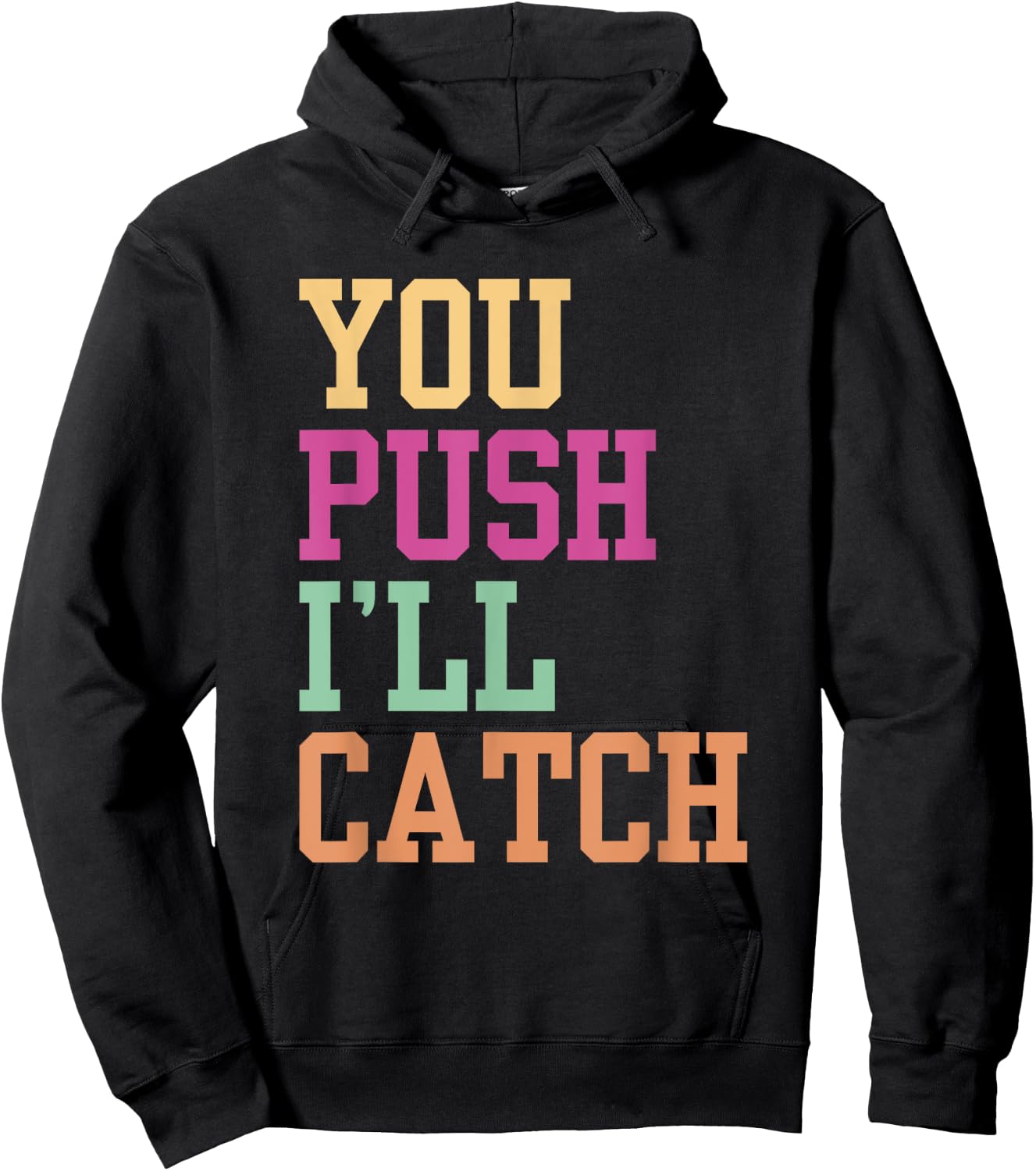 You Push I'll Catch Job Midwifery Midwife Midwifes Sayings Hoodie - Hoodie | Black