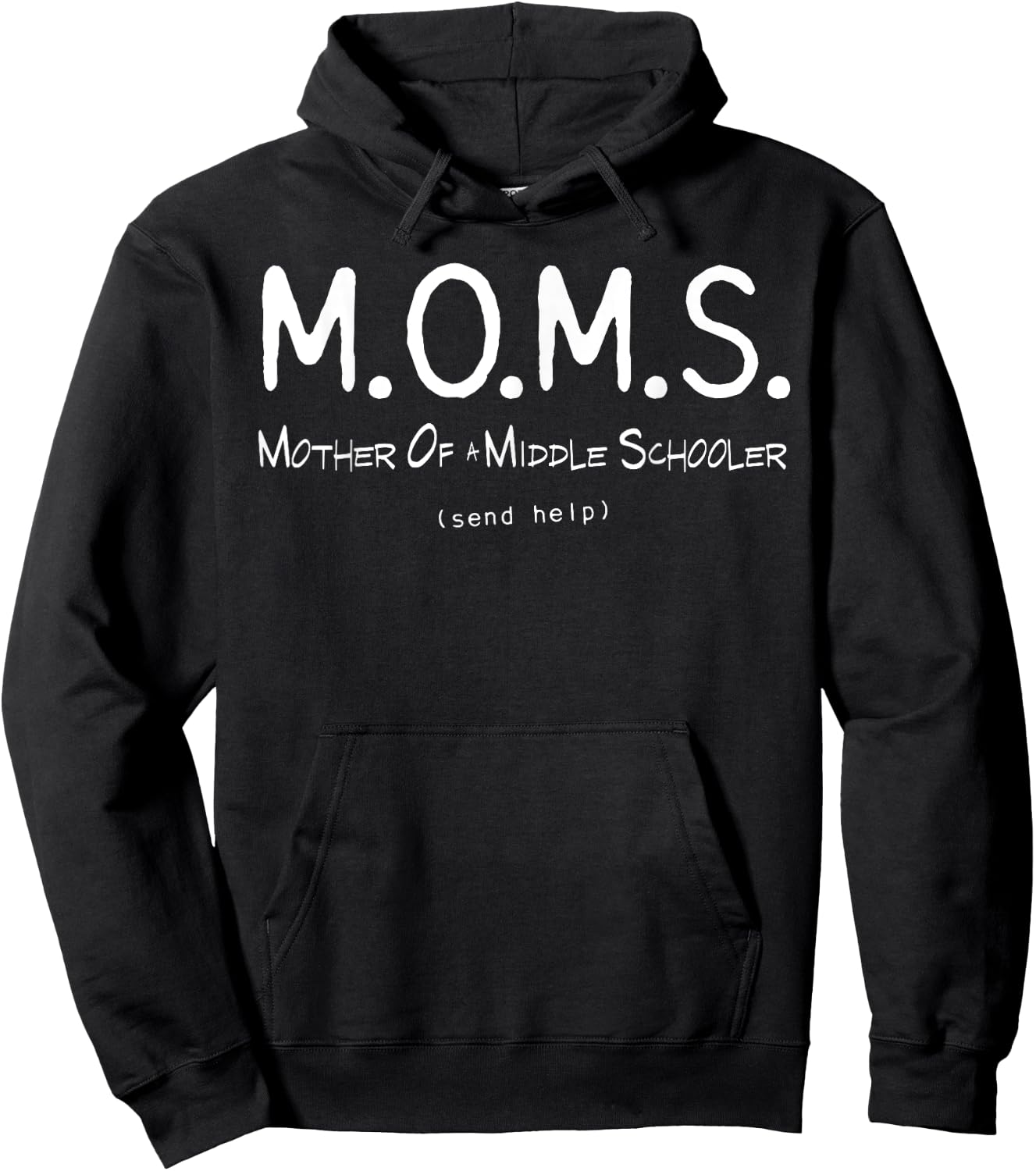 M.O.M.S. Mother of Middle Schooler - Send Help Funny Hoodie - Hoodie | Black