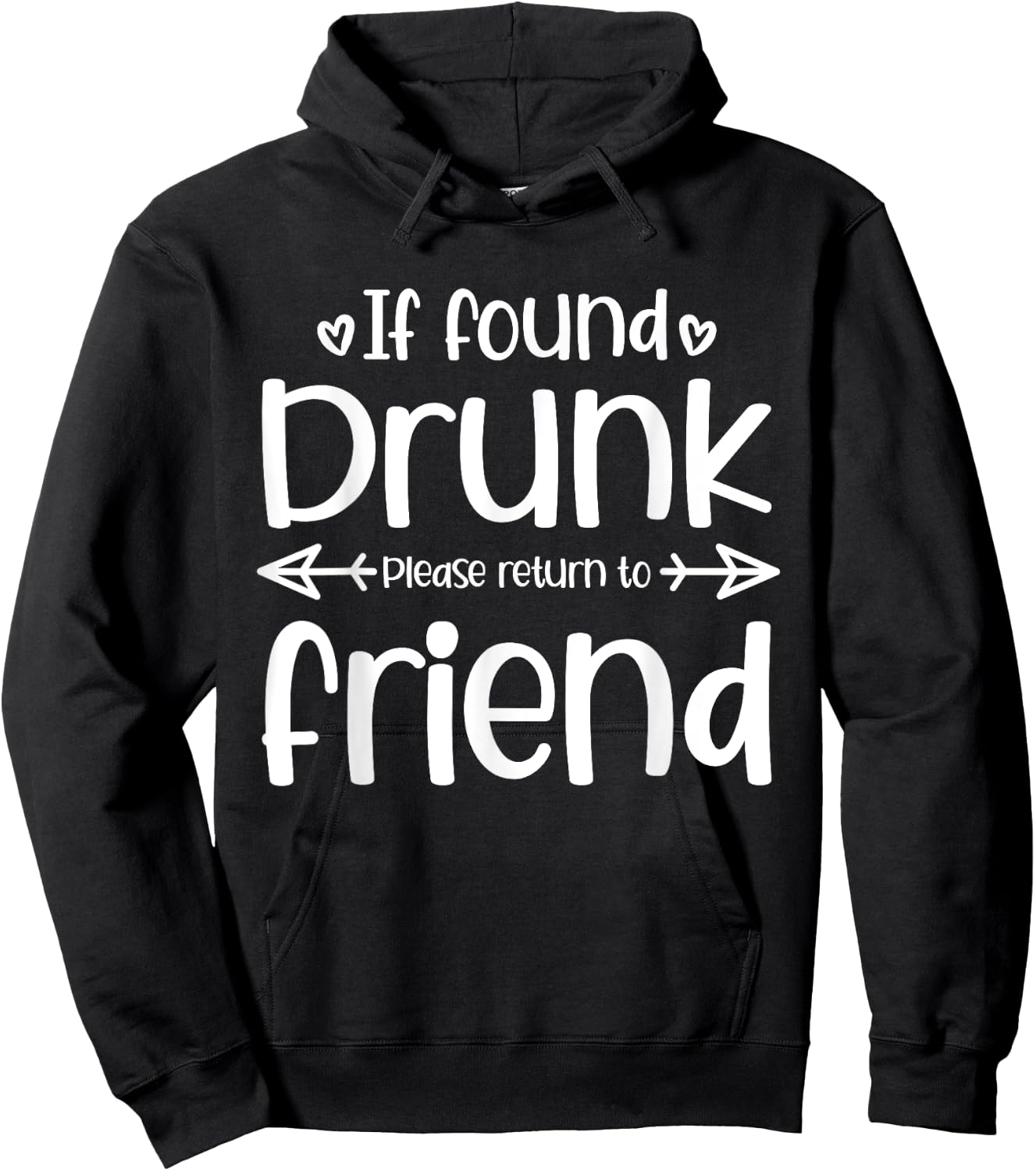 If Found Drunk Please Return To Friend Funny Matching Drink Hoodie - Hoodie | Black