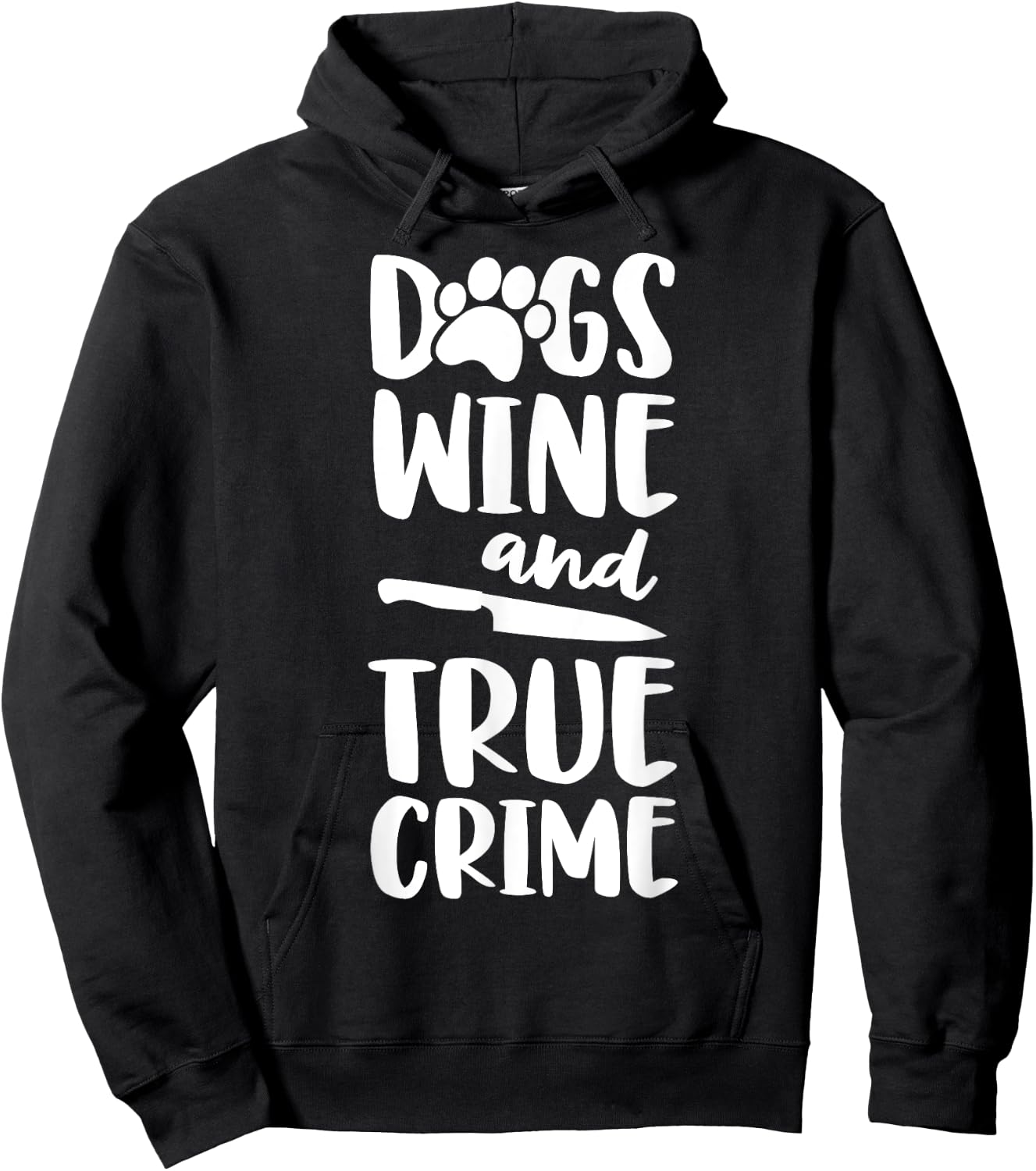 Dogs Wine And True Crime Shirt Women True Crime Junkie Hoodie - Hoodie | Black
