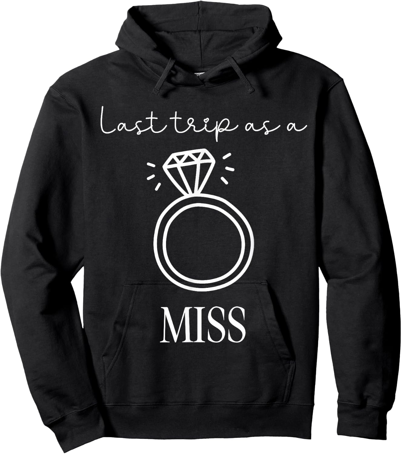 Last Trip as a Miss Bachelorette Engagement Trip Hoodie - Hoodie | Black
