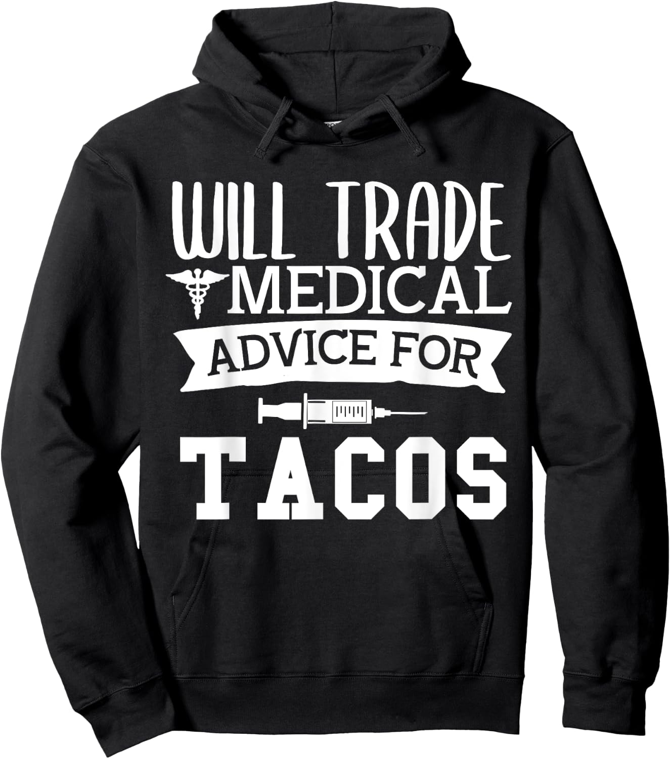 Will Trade Medical Advice for Tacos Nurse Doctor Hoodie - Hoodie | Black