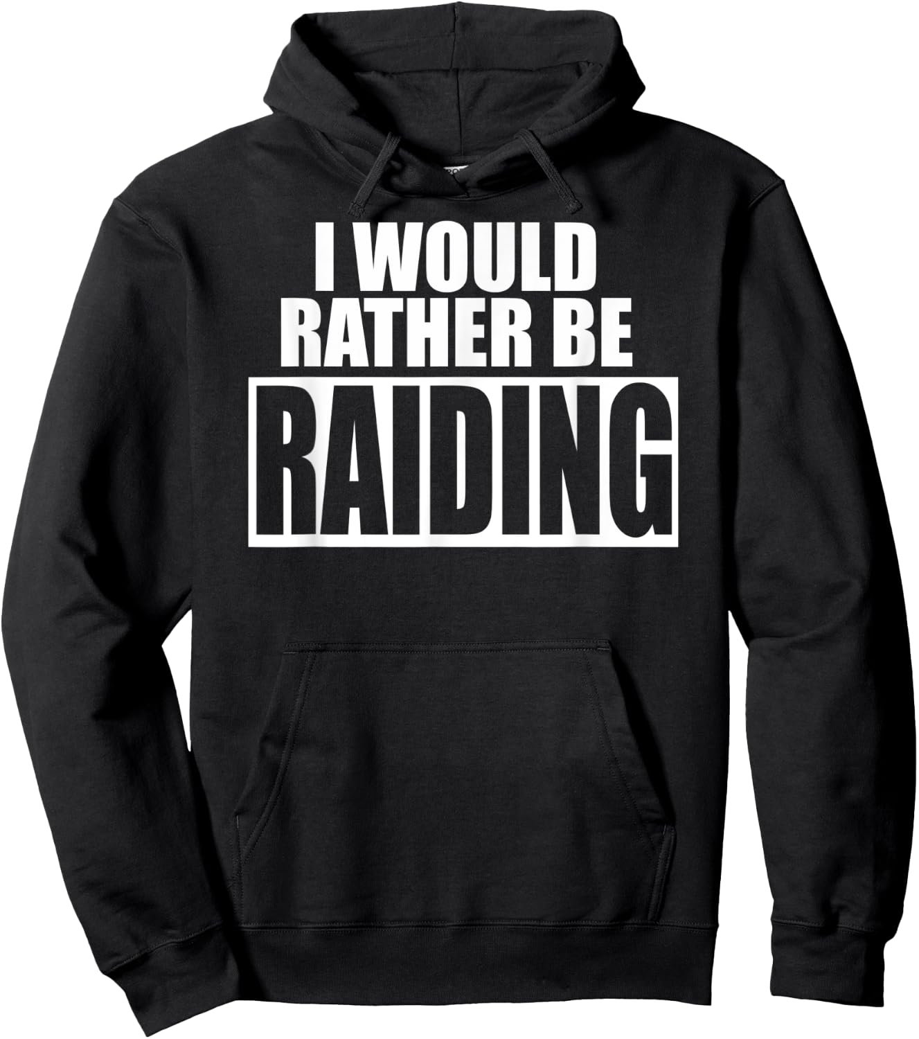I Would Rather Be RAIDING - Funny Gaming Hoodie - Hoodie | Black