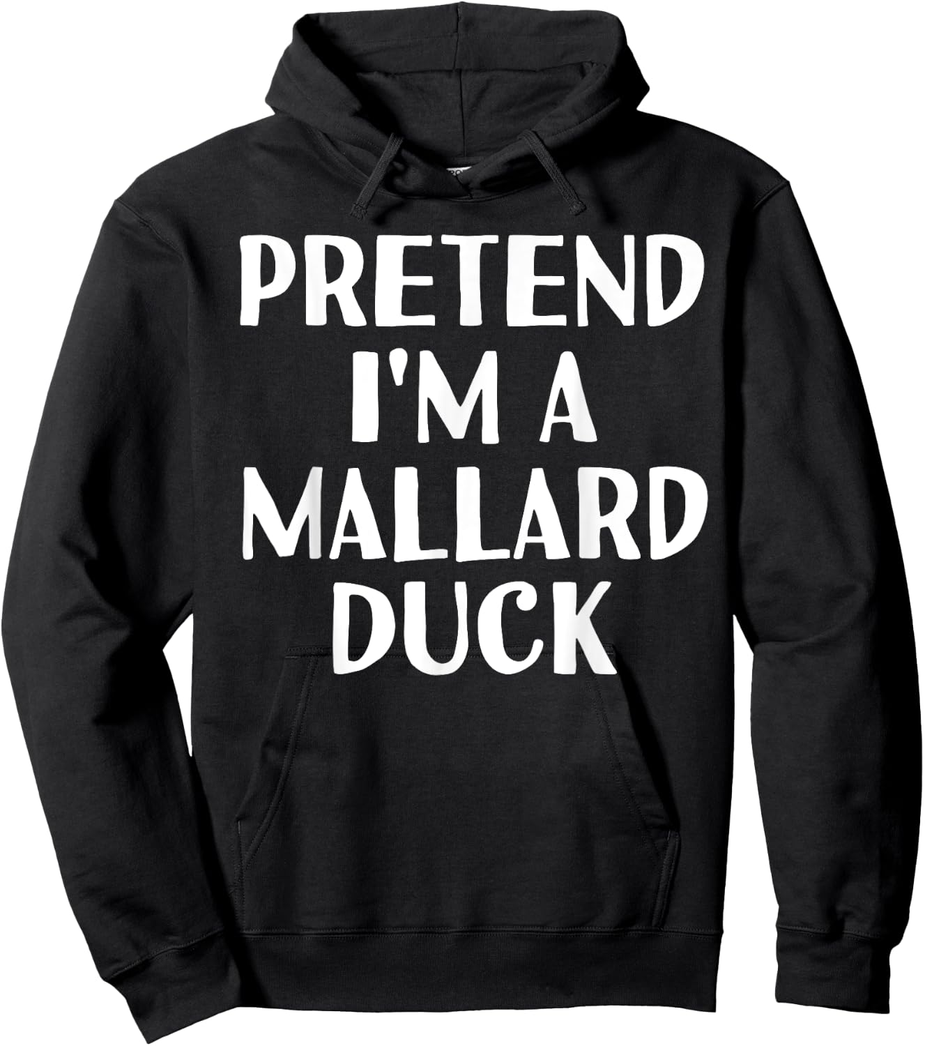 PRETEND I'M A MALLARD DUCK Funny Halloween DIY Costume Hoodie - Hoodie | Black