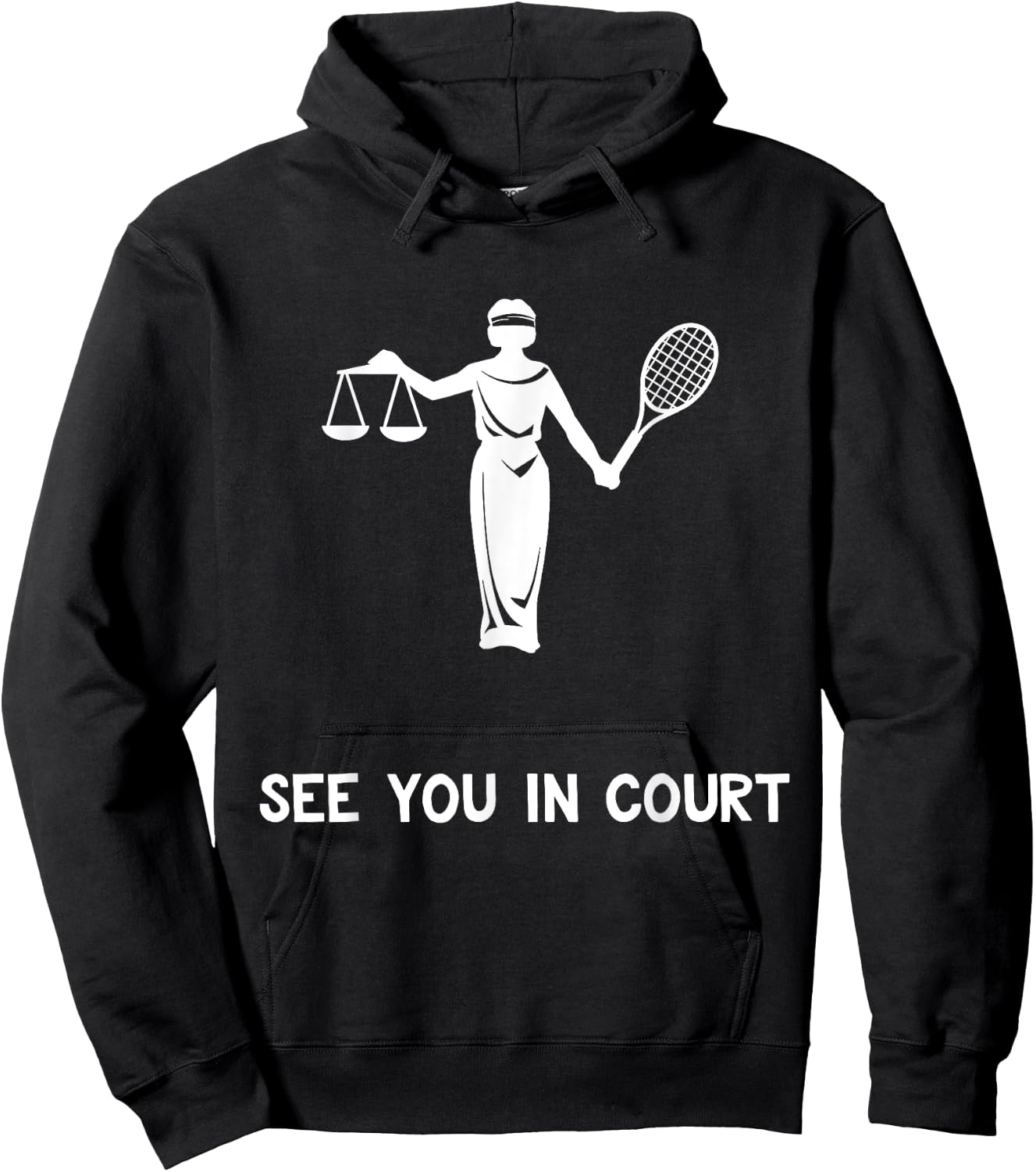 Funny Tennis Shirt See You In Court Quote Lawyer Gift Hoodie - Hoodie | Black