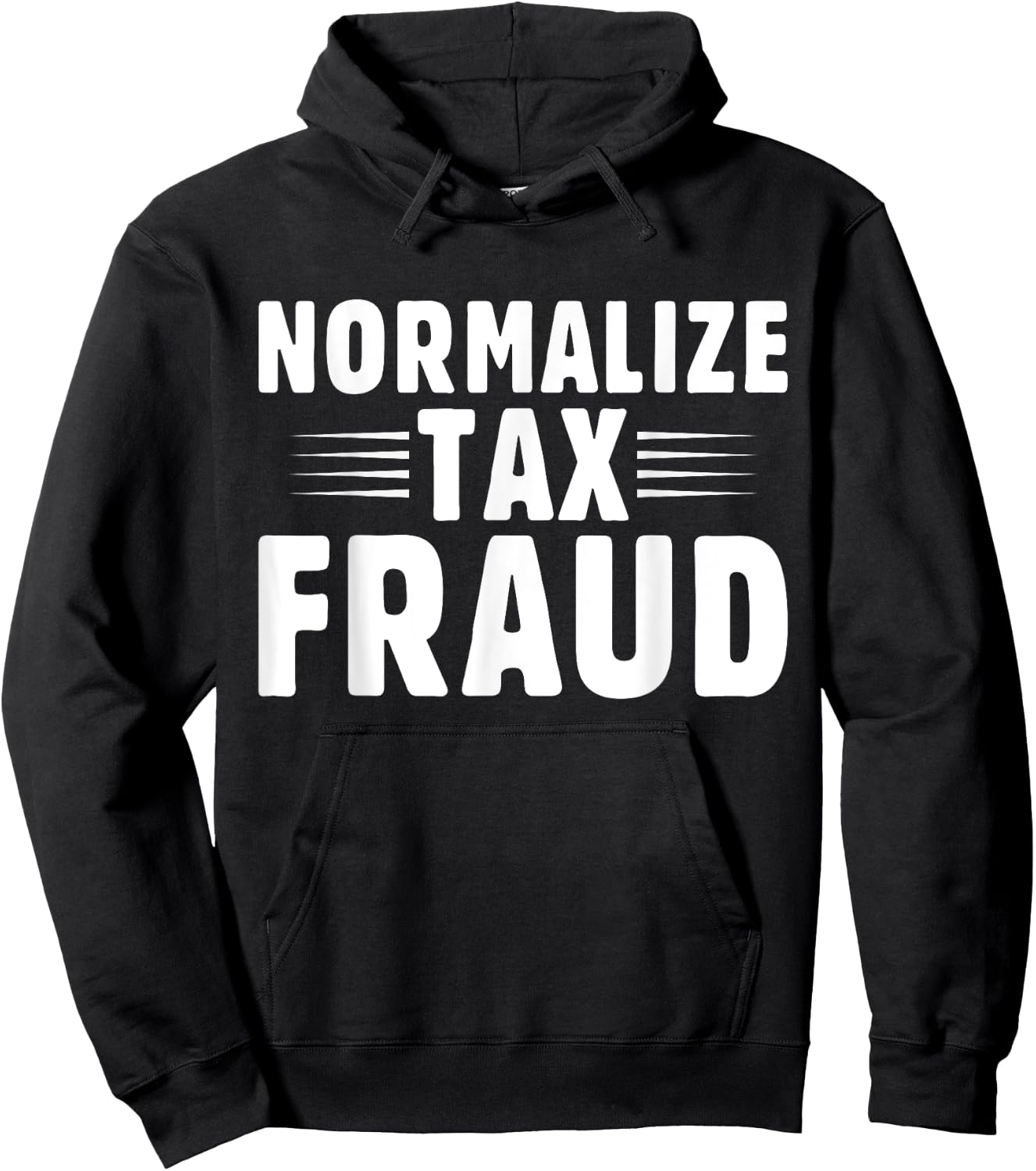 Normalize Tax Fraud Hoodie - Hoodie | Black