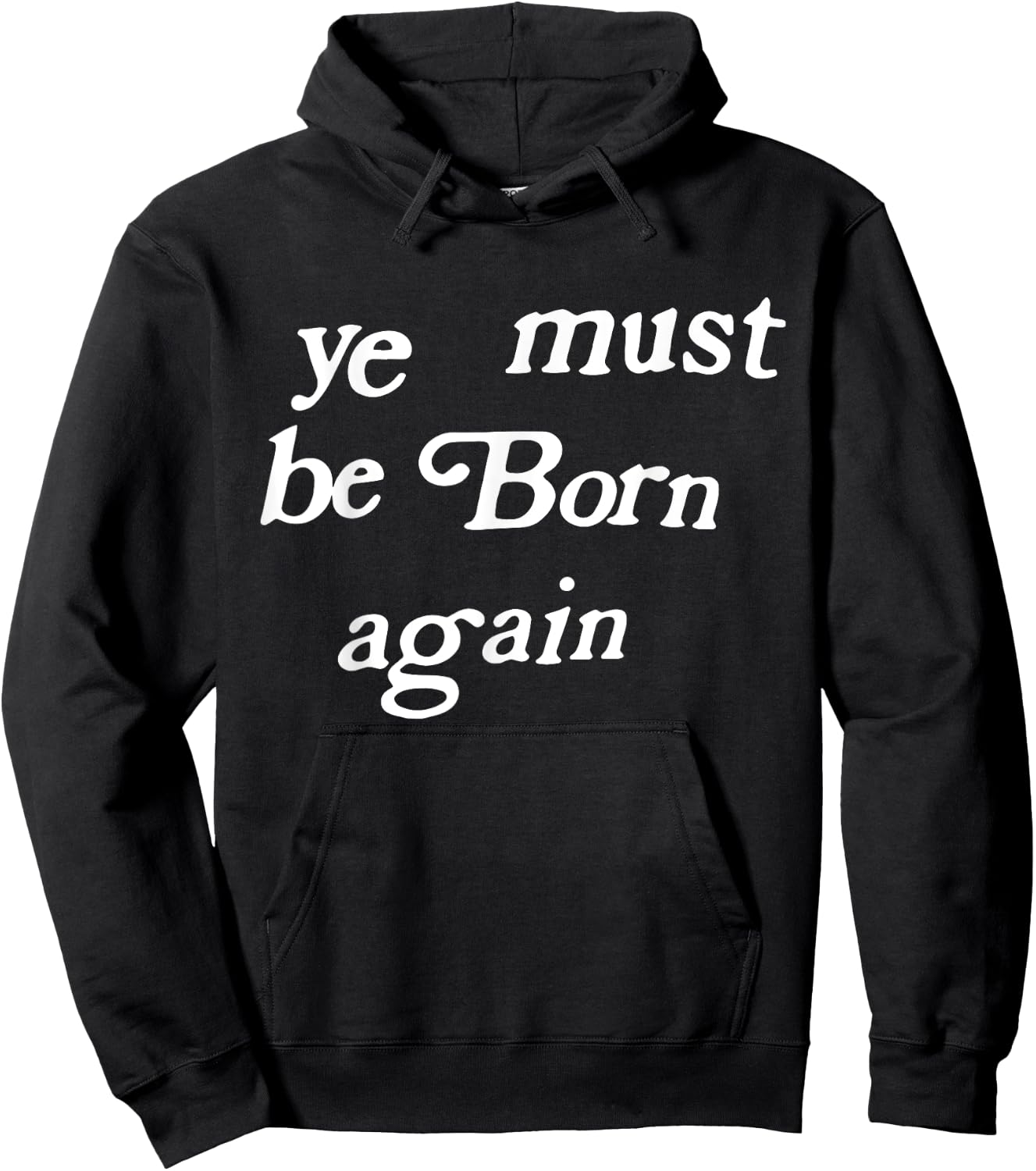 Ye Must Be Born Again Clothing Hoodie - Hoodie | Black