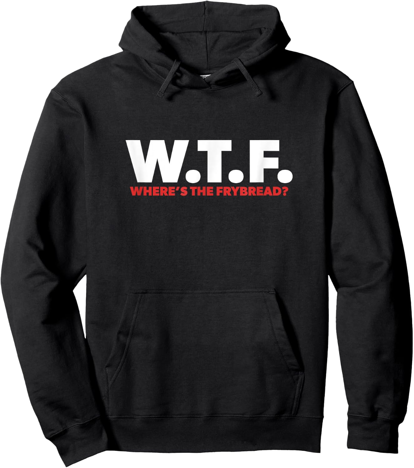 WTF Where's The Frybread Cool Native American Logo Funny Hoodie - Hoodie | Black