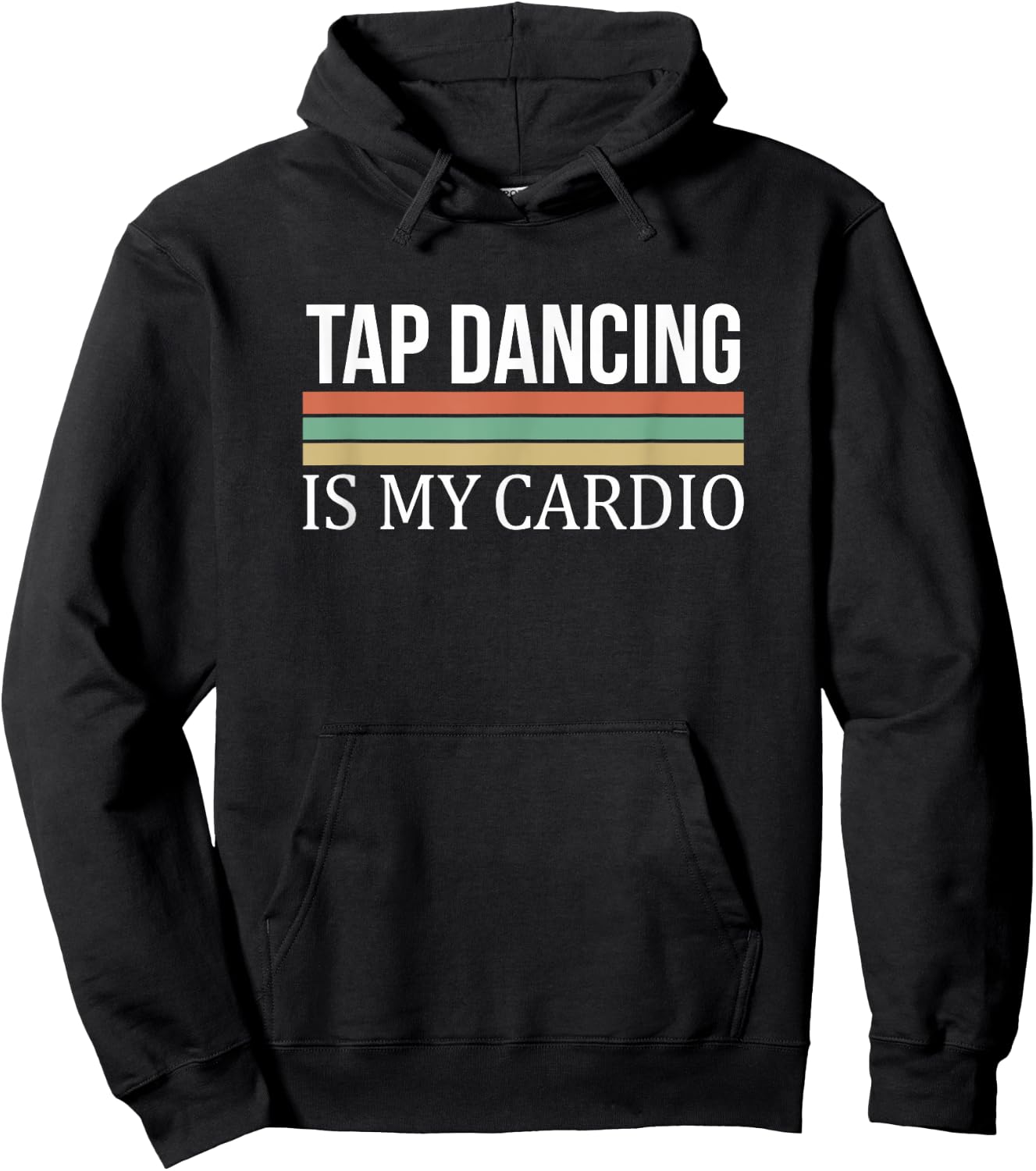 Tap Dancing Is My Cardio Hoodie - Hoodie | Black
