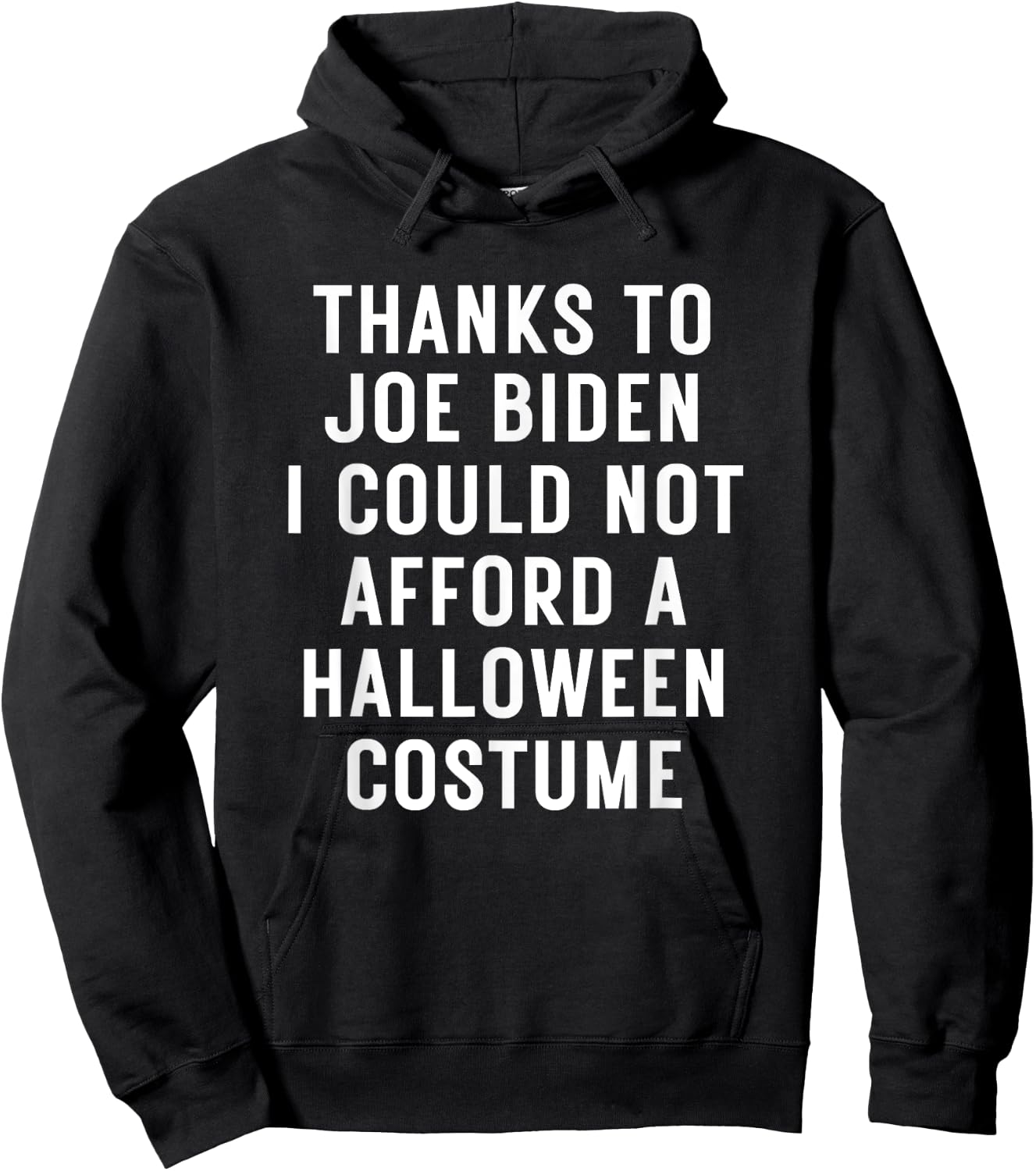 Anti-Biden Halloween Costume I Could Not Afford Hoodie - Hoodie | Black