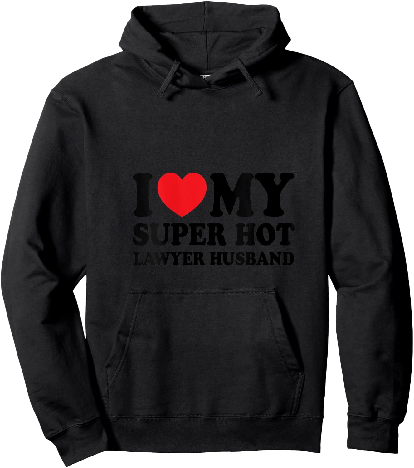 I Love My Super Hot Lawyer Funny Husband Wife V-Neck Hoodie - Hoodie | Black