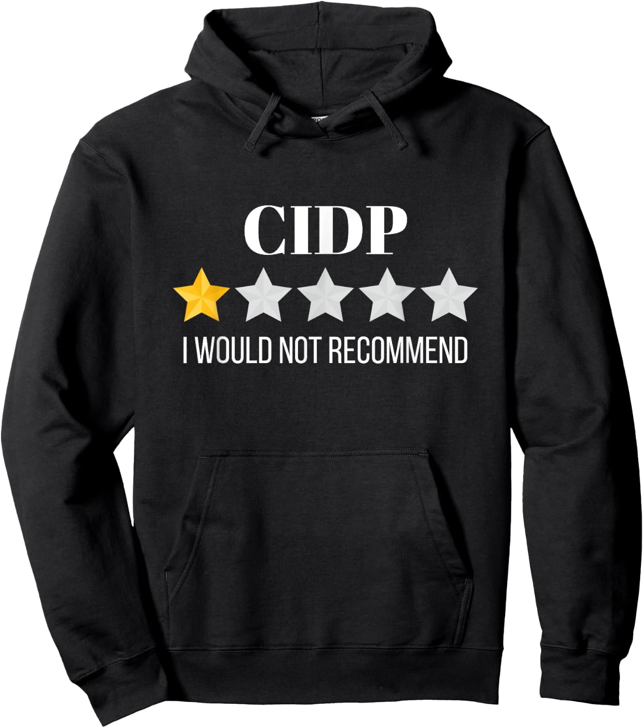 CIDP Would Not Recommend CIDP Hoodie - Hoodie | Black