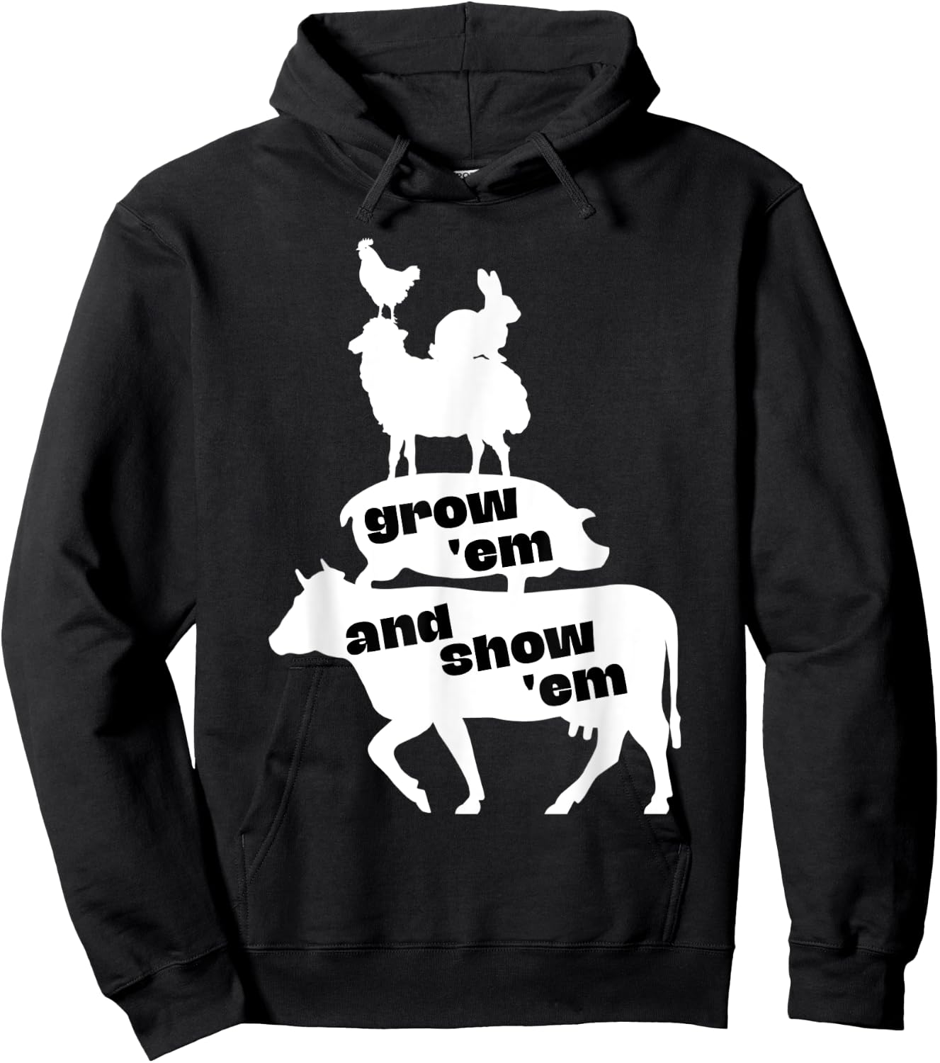 Grow Em and Show Em Livestock Show Cow Pig Sheep County Fair Hoodie - Hoodie | Black