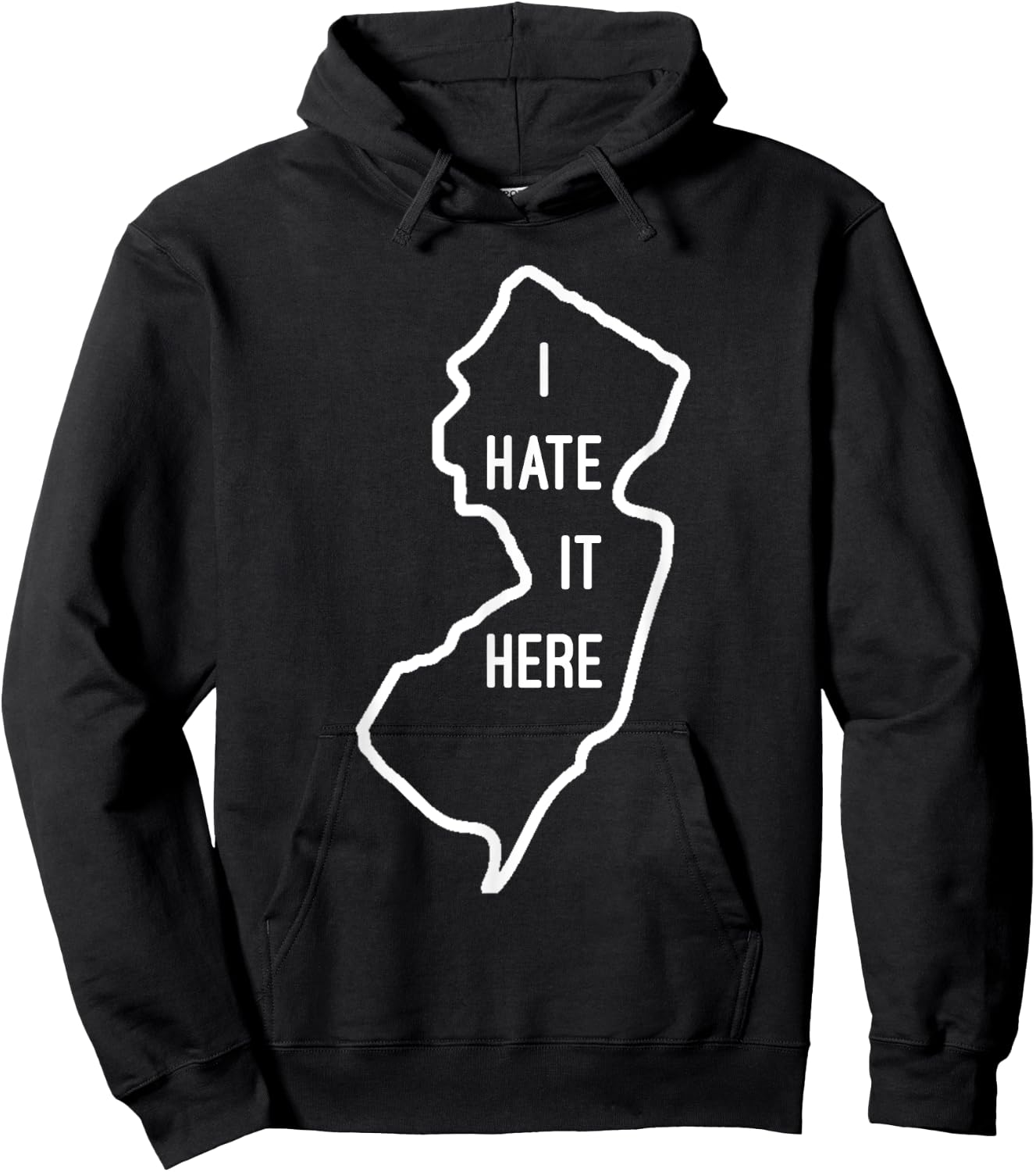 I Hate It Here New Jersey NJ Funny Joke Hoodie - Hoodie | Black