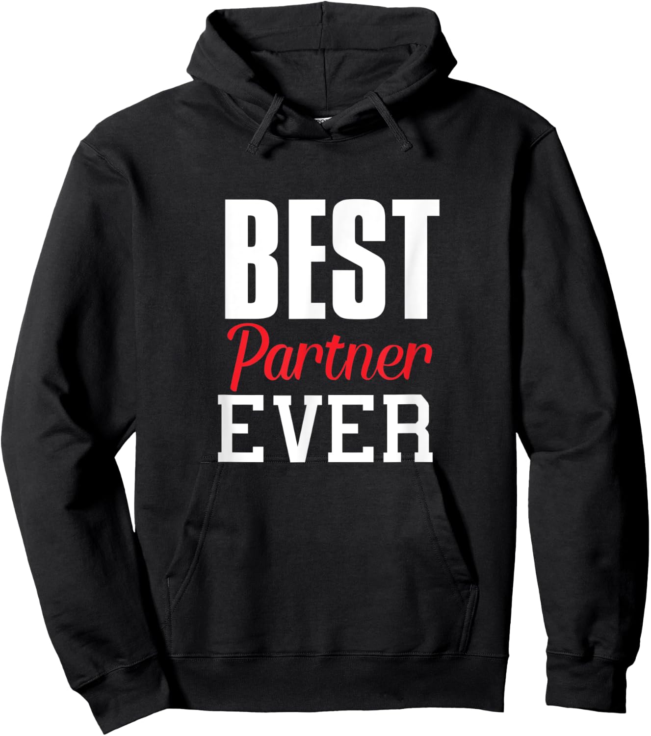 Best Partner Ever Funny Gift Partner Lover Spouse Fun Hoodie - Hoodie | Black