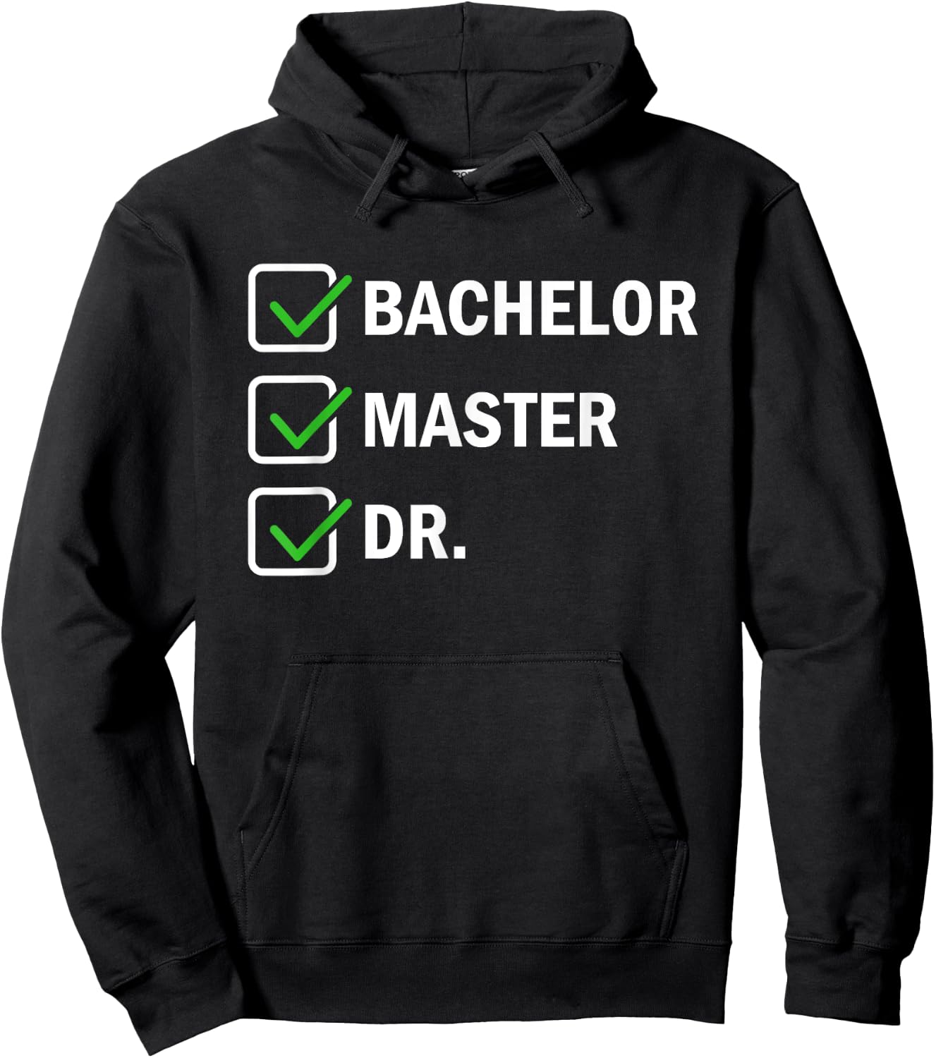 FUNNY Bachelor Master Doctorate Degree Dr Phd Hoodie - Hoodie | Black