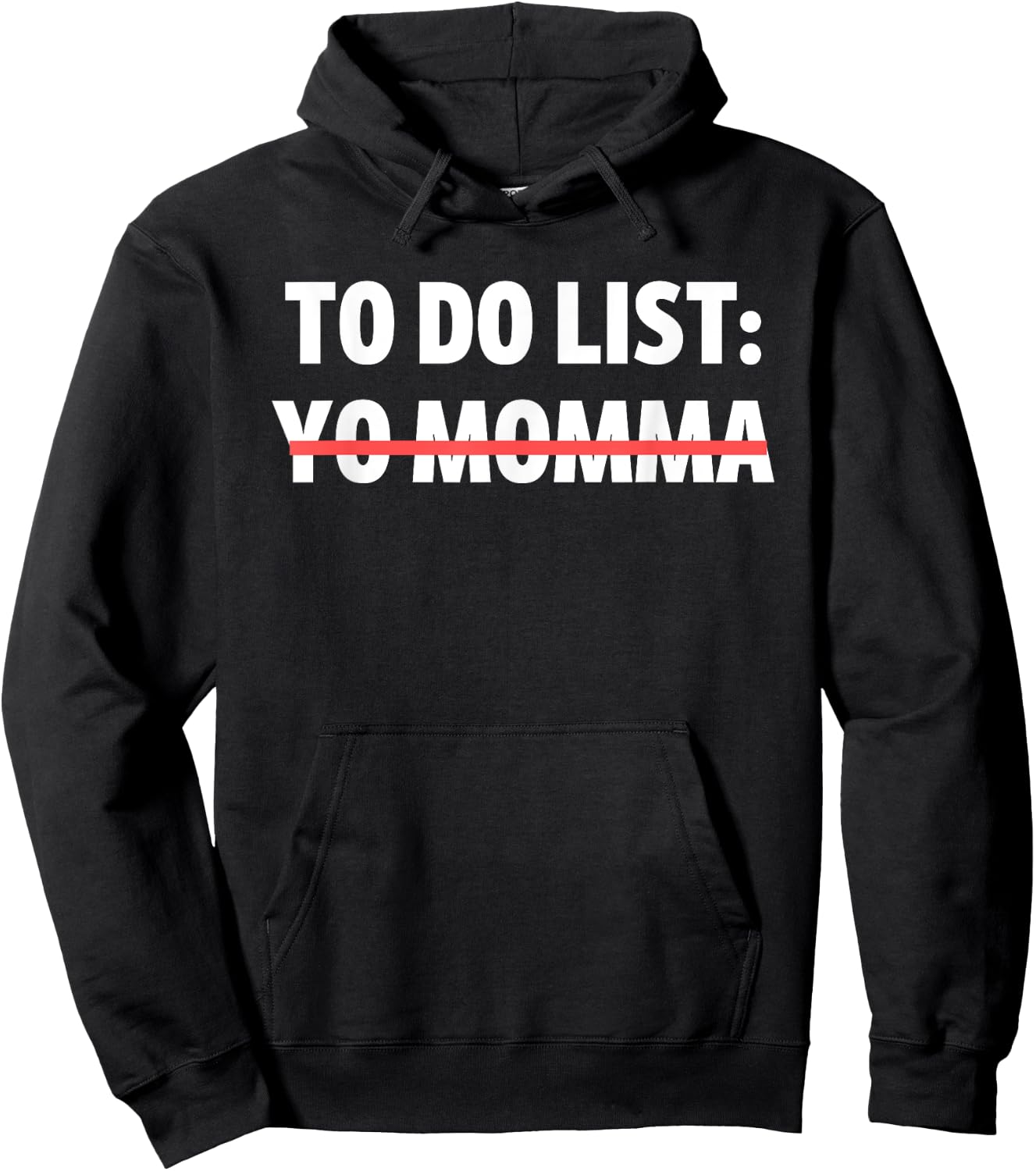 Funny To Do List Yo Momma Joke Sarcasm Sarcastic Joking Mom Hoodie - Hoodie | Black